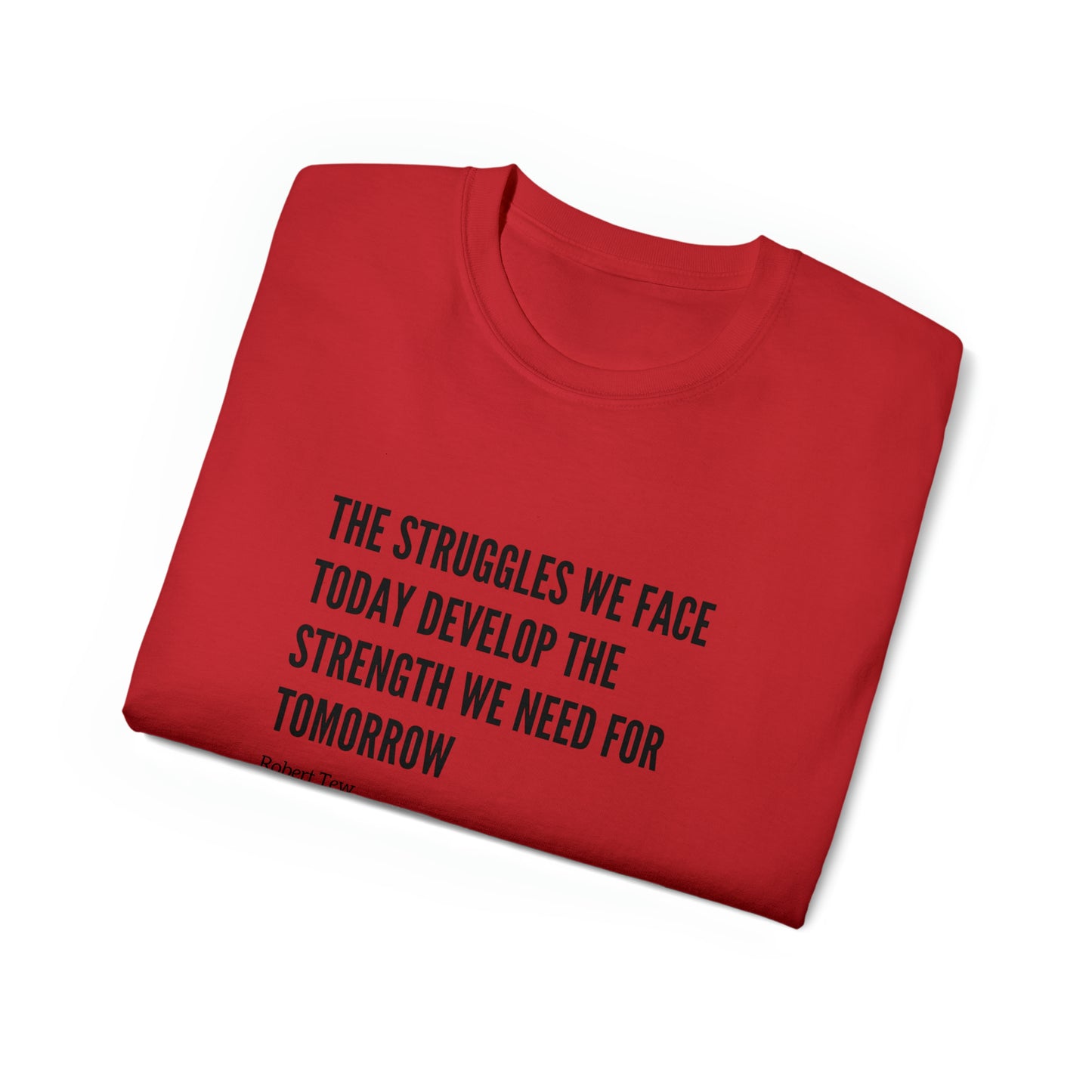 Robert Tew Inspirational Motivation Shirt