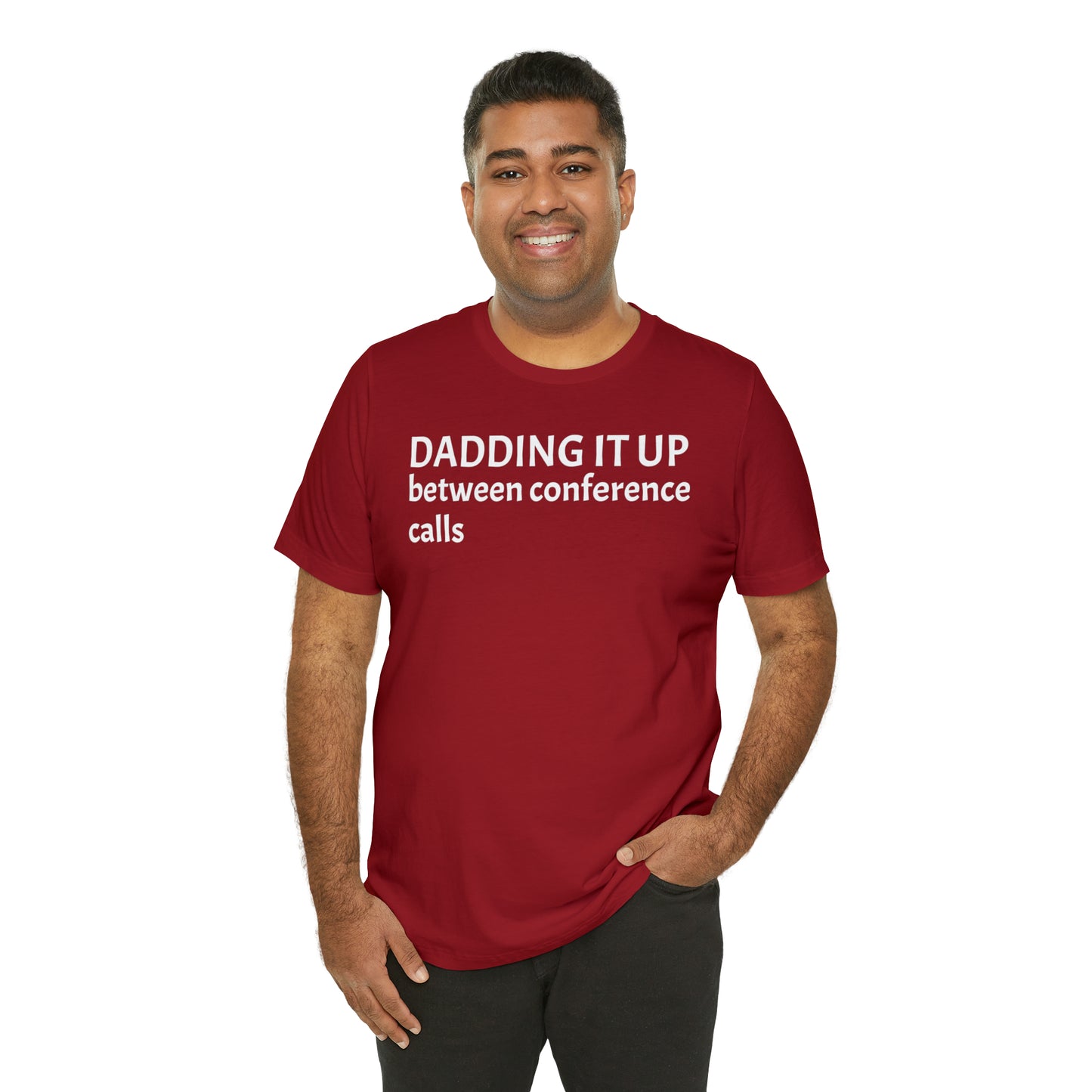 Dadding Between Conference Calls Dad Shirt - T-Shirt - Cool Father’s Day Shirt - Funny Dad Shirt - Father Figure Shirt