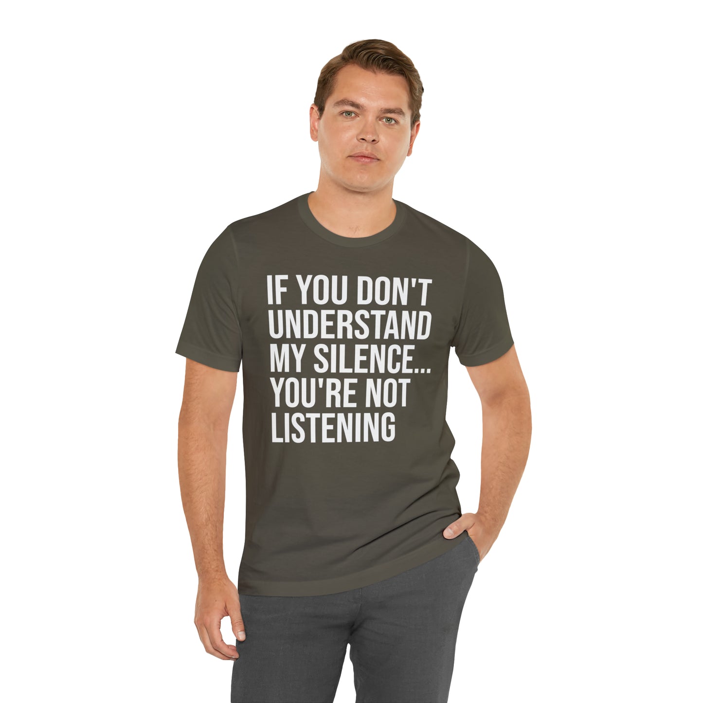 If You Don't Understand My Silence Shirt - T-Shirt - Cool Father’s Day Shirt - Funny Dad Shirt - Father Figure Shirt - Entrepreneur - Parenting - Mom - Mothers