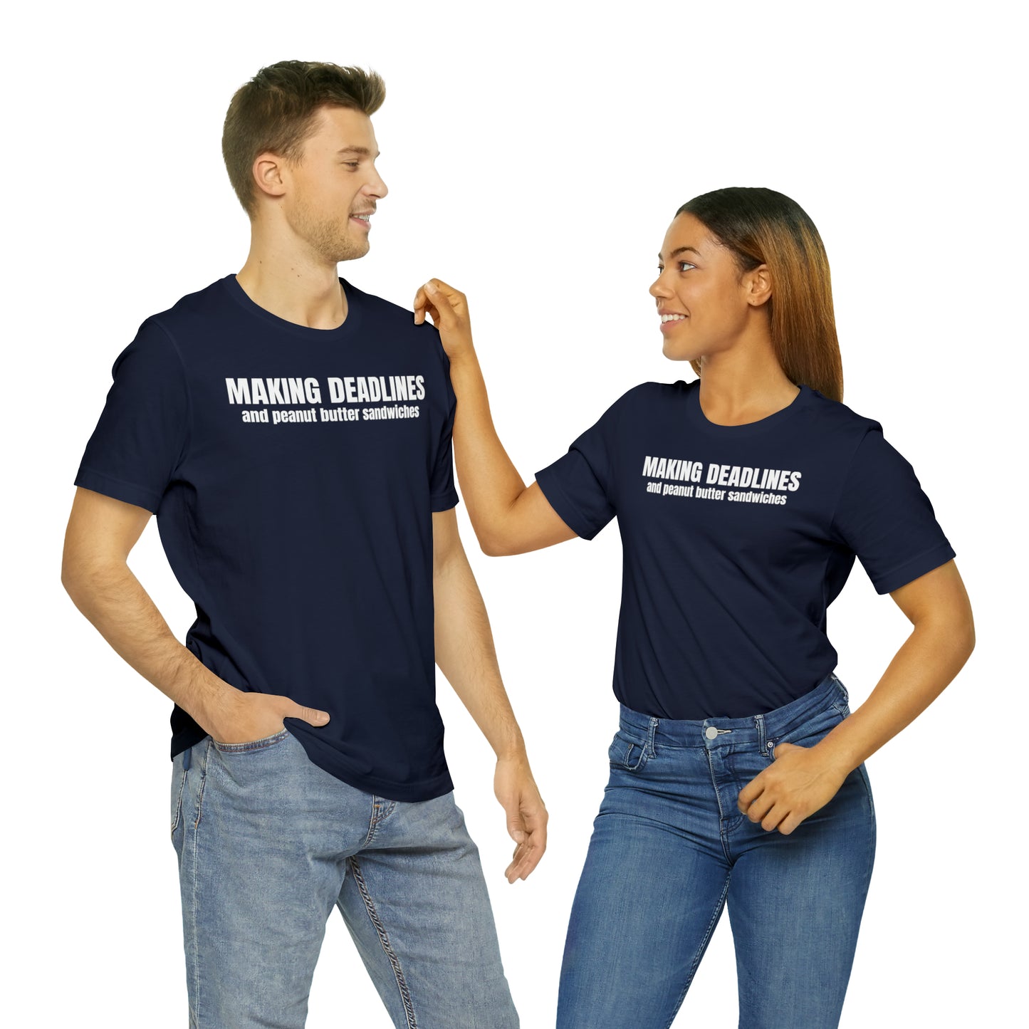 Making Deadlines & Sandwiches Dad Shirt - T-Shirt - Cool Father’s Day Shirt - Funny Dad Shirt - Father Figure Shirt - Mom - Mothers - Entrepreneur