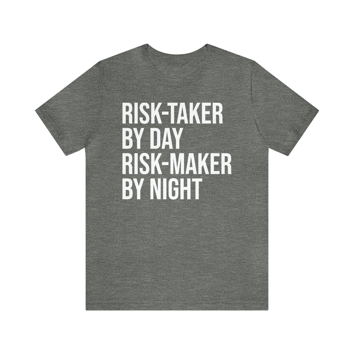 Risk Taker by Day Risk Maker by Night Shirt - T-Shirt - Cool Father’s Day Shirt - Funny Dad Shirt - Father Figure Shirt - Entrepreneur - Parenting - Mom - Mothers