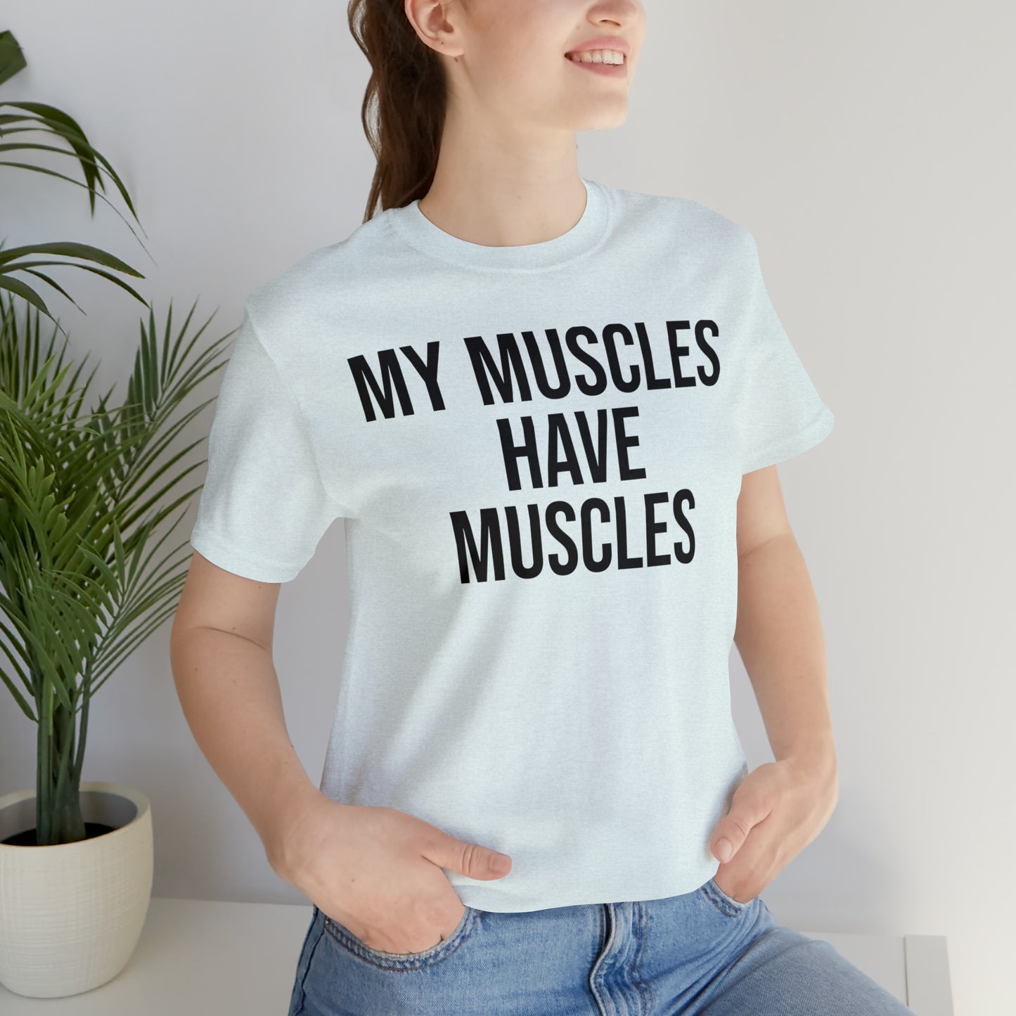 My Muscles Have Muscles Shirt - T-Shirt - Cool Father’s Day Shirt - Funny Dad Shirt - Father Figure Shirt - Entrepreneur - Parenting