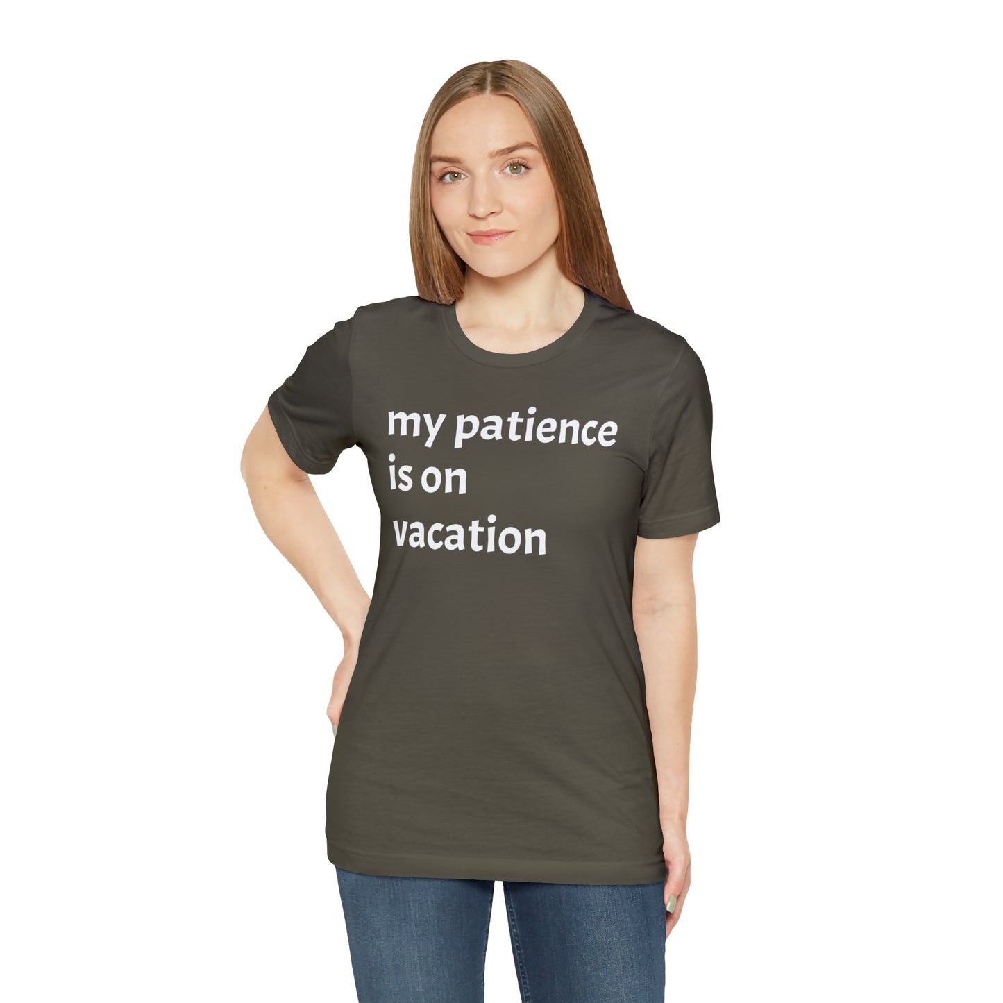 My patience is on vacation Funny Shirt - T-Shirt - Cool Father’s Day Shirt - Funny Dad Shirt - Mother's Shirt - Mom Shirt