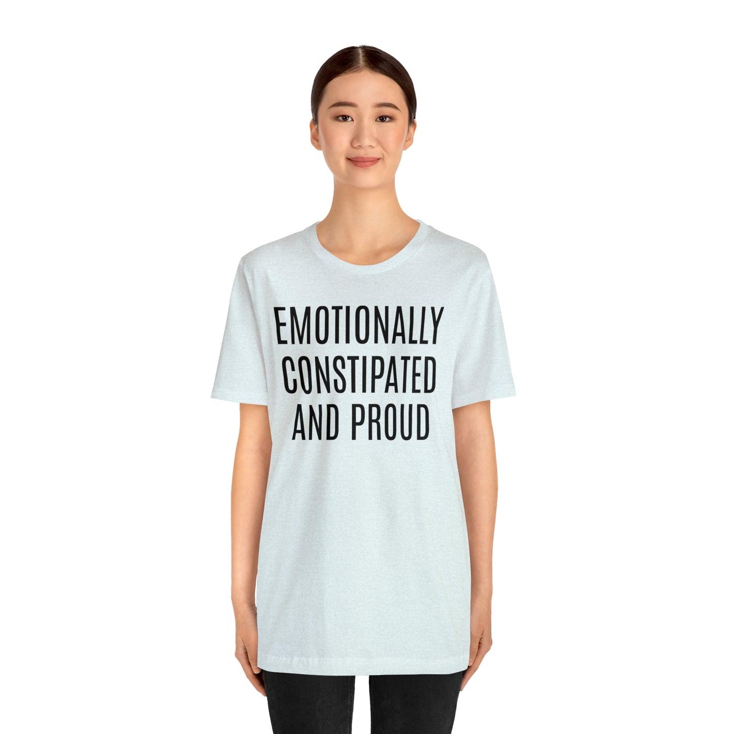 Emotionally Constipated & Proud Shirt - T-Shirt - Cool Father’s Day Shirt - Funny Dad Shirt - Father Figure Shirt - Entrepreneur - Parenting