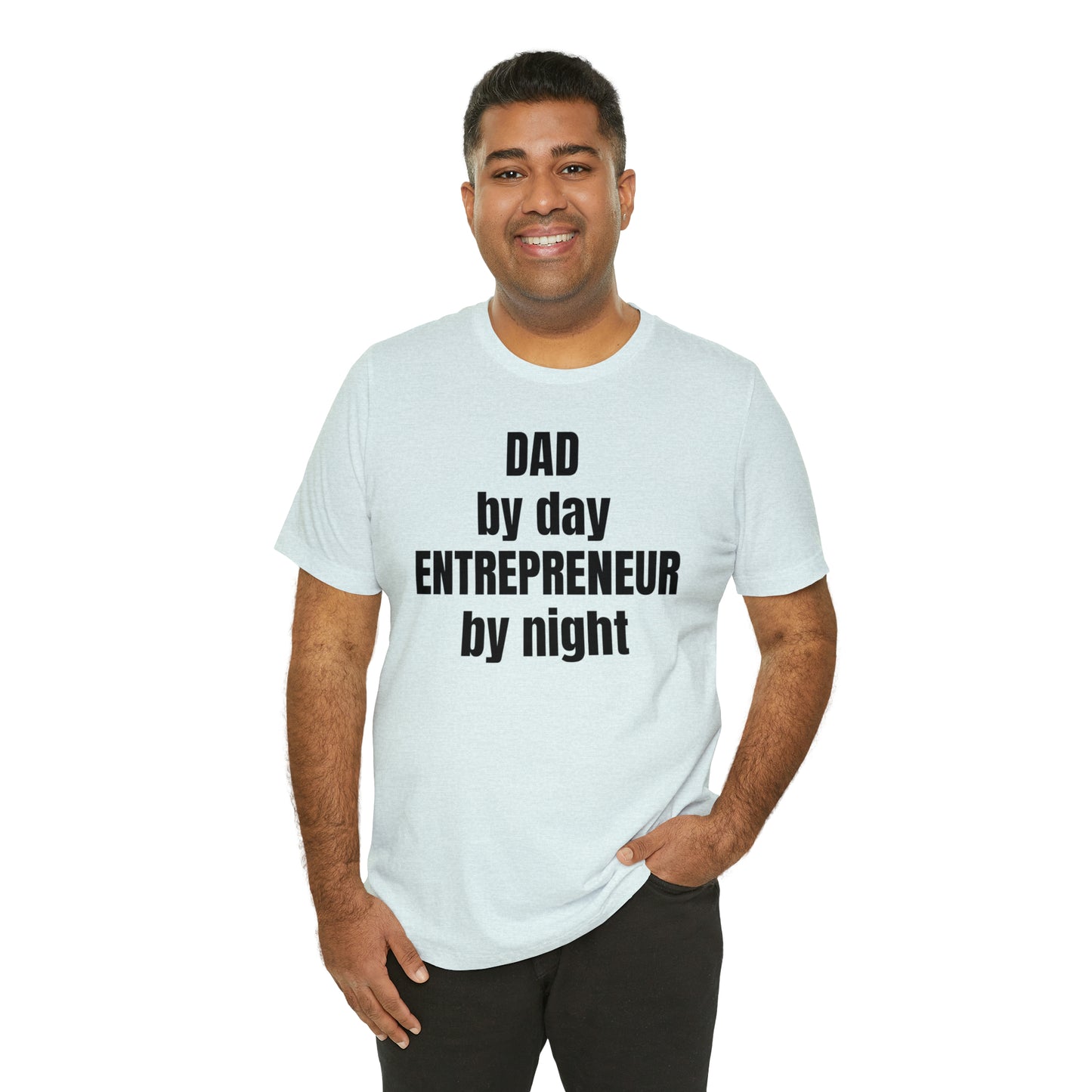 Dad by Day Entrepreneur by Night Dad Shirt - T-Shirt - Cool Father’s Day Shirt - Funny Dad Shirt - Father Figure Shirt