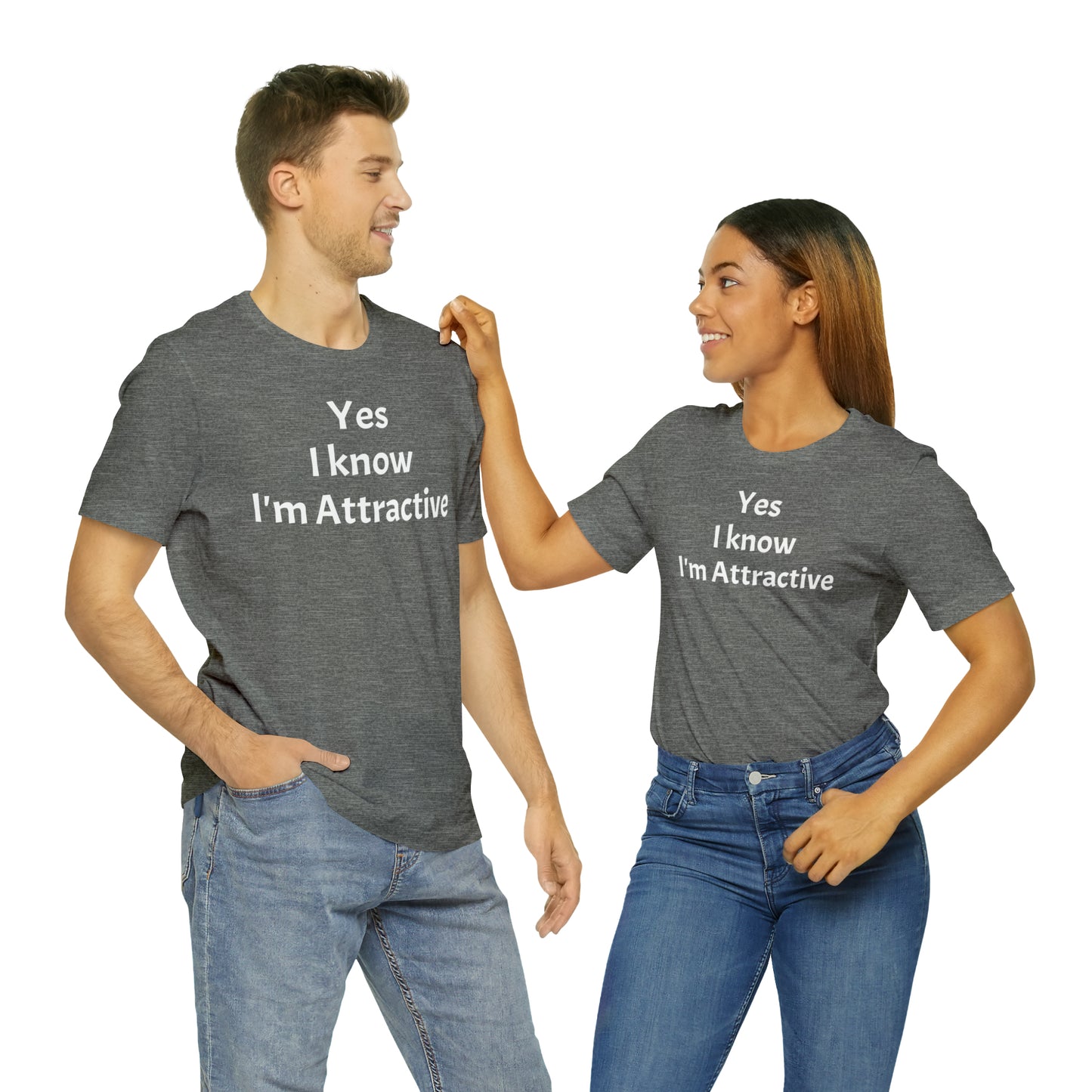 Yes I'm Attractive Dad Shirt - T-Shirt - Cool Father’s Day Shirt - Funny Dad Shirt - Father Figure Shirt