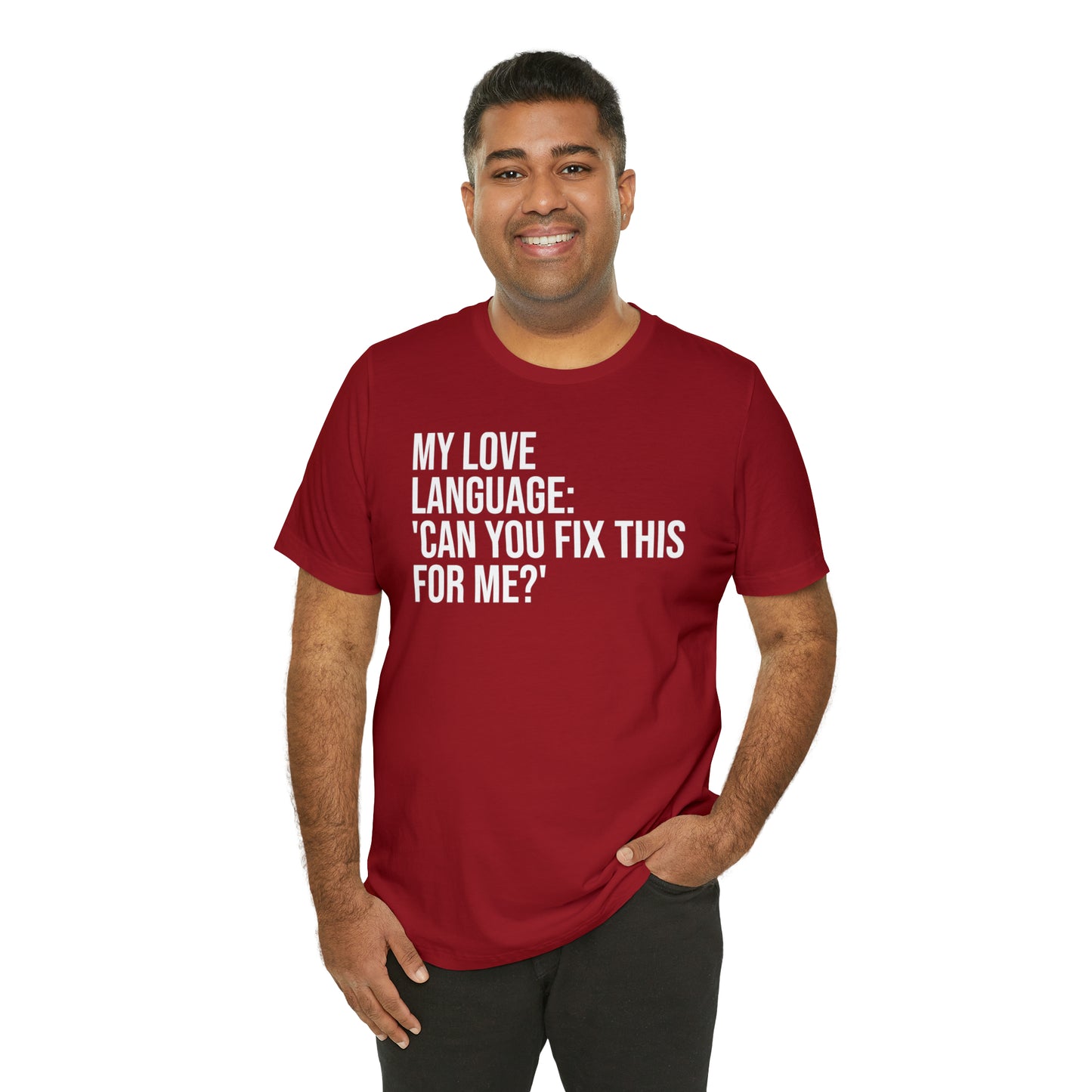 My Love Language: Can You Fix This For Me? Shirt - T-Shirt - Funny Dad Shirt - Love Language - Parenting - Mom - Mothers