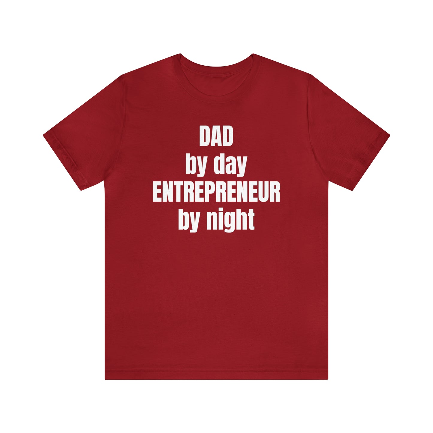 Dad by Day Entrepreneur by Night Dad Shirt - T-Shirt - Cool Father’s Day Shirt - Funny Dad Shirt - Father Figure Shirt