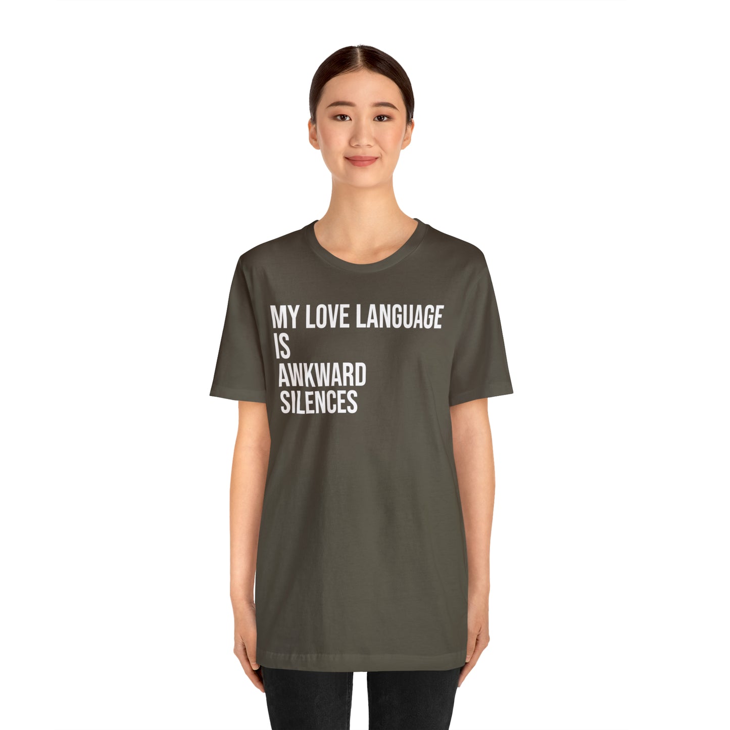 My Love Language Is Awkward Silences Shirt - T-Shirt - Cool Father’s Day Shirt - Funny Dad Shirt - Father Figure Shirt - Entrepreneur - Parenting