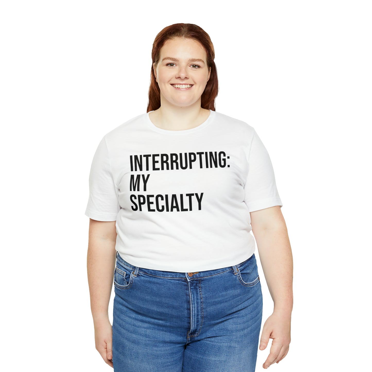 Interrupting: My Specialty Shirt - T-Shirt - Cool Father’s Day Shirt - Funny Dad Shirt - Father Figure Shirt - Entrepreneur - Parenting - Mom - Mothers