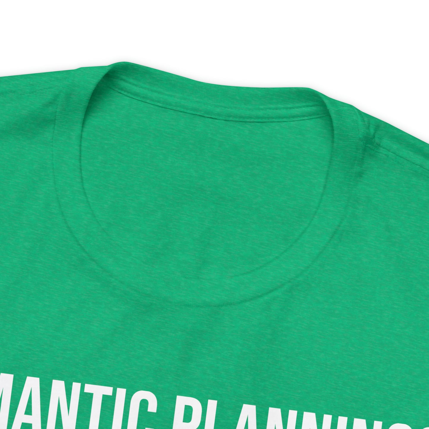 Romantic Planning? That's Your Job Shirt - T-Shirt - Cool Father’s Day Shirt - Funny Dad Shirt - Father Figure Shirt - Entrepreneur - Parenting