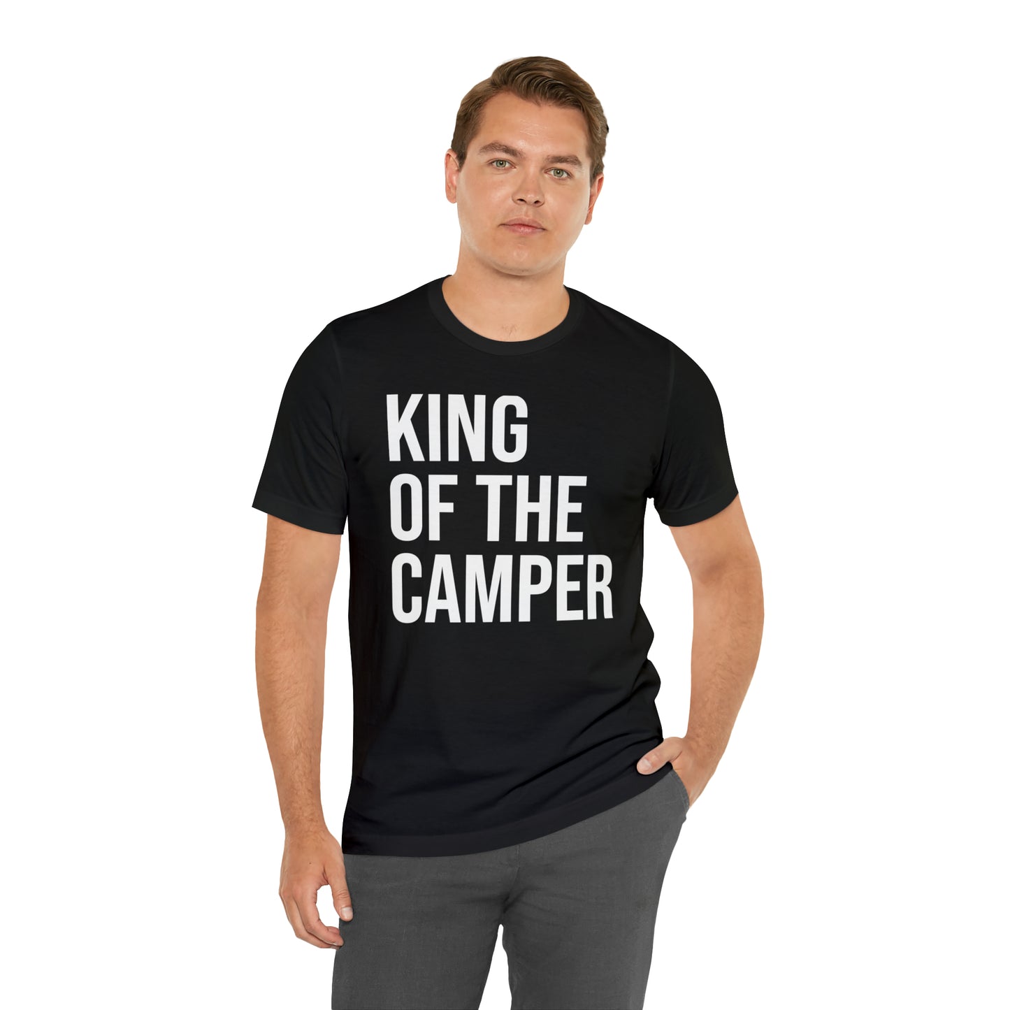 King of the Camper Dad Shirt - T-Shirt - Cool Father’s Day Shirt - Funny Dad Shirt - Father Figure Shirt