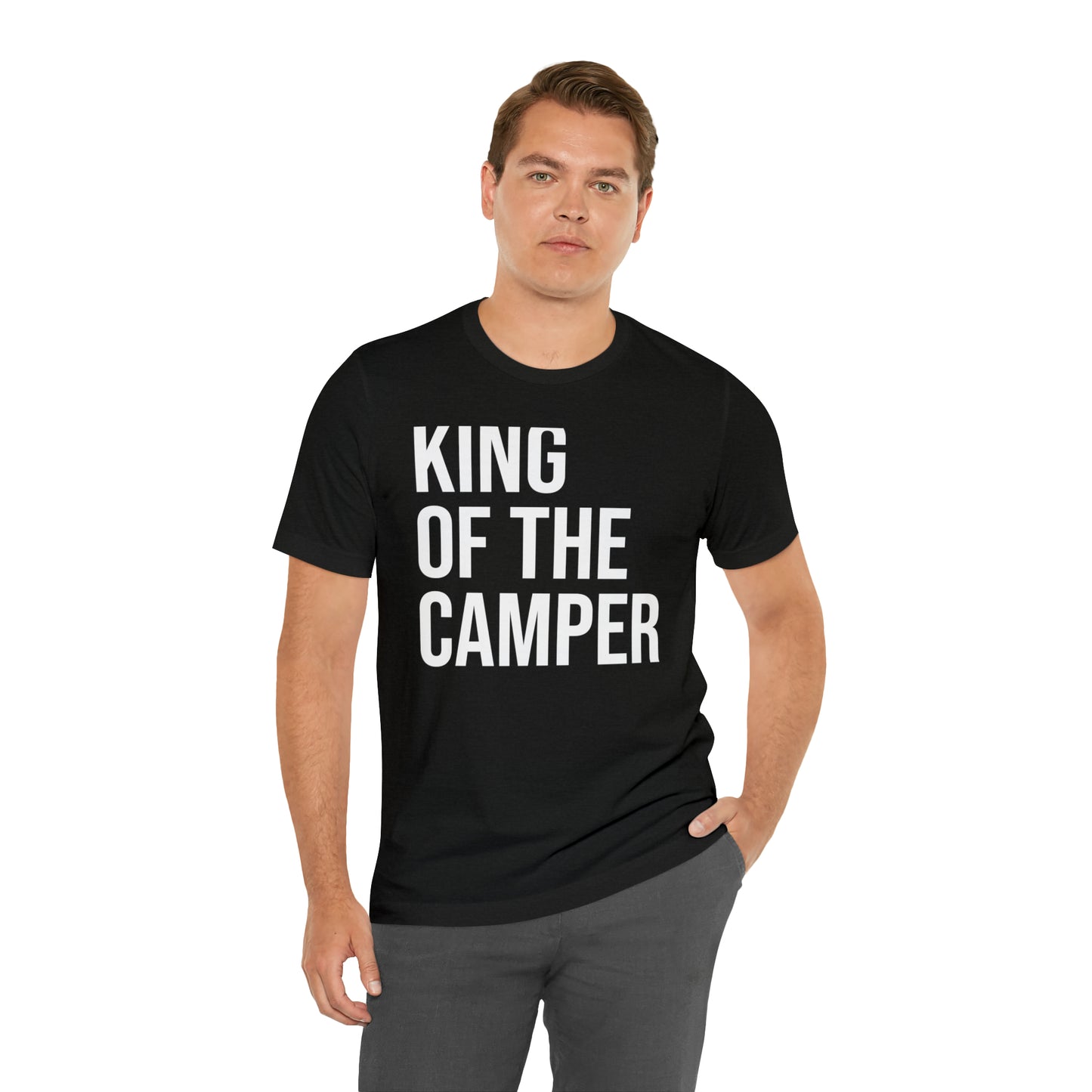 King of the Camper Dad Shirt - T-Shirt - Cool Father’s Day Shirt - Funny Dad Shirt - Father Figure Shirt