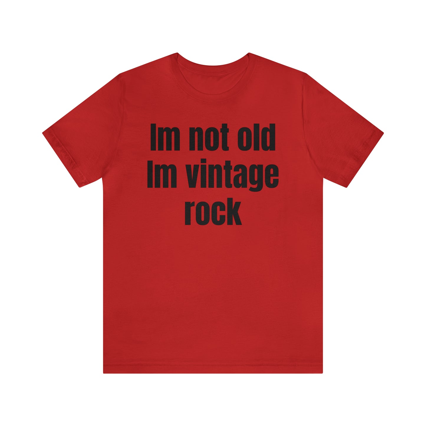 I'm Not Old I'm Vintage Rock Shirt - T-Shirt - Cool Father’s Day Shirt - Funny Dad Shirt - Father Figure Shirt - Entrepreneur - Moms - Mothers - Parenting