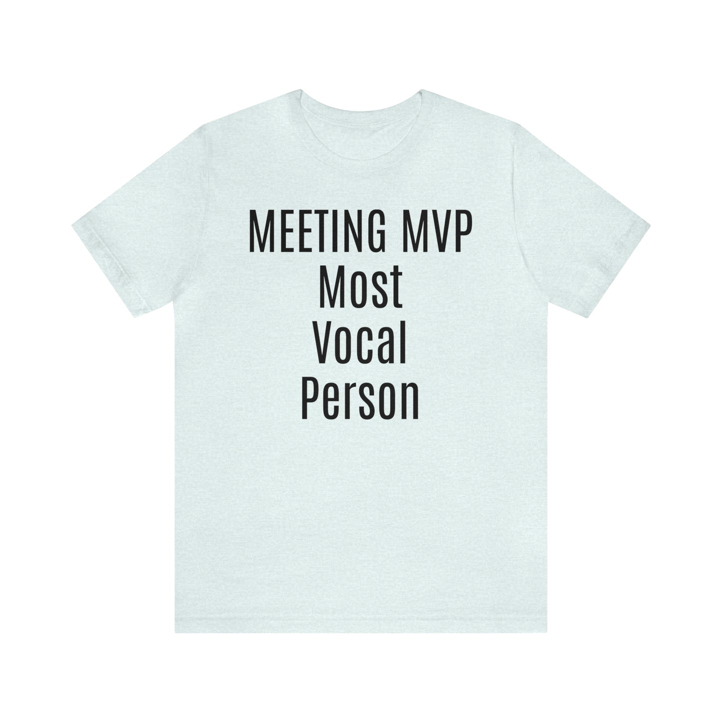 Meeting MVP Shirt - T-Shirt - Cool Father’s Day Shirt - Funny Dad Shirt - Father Figure Shirt - Entrepreneur - Mom - Mothers