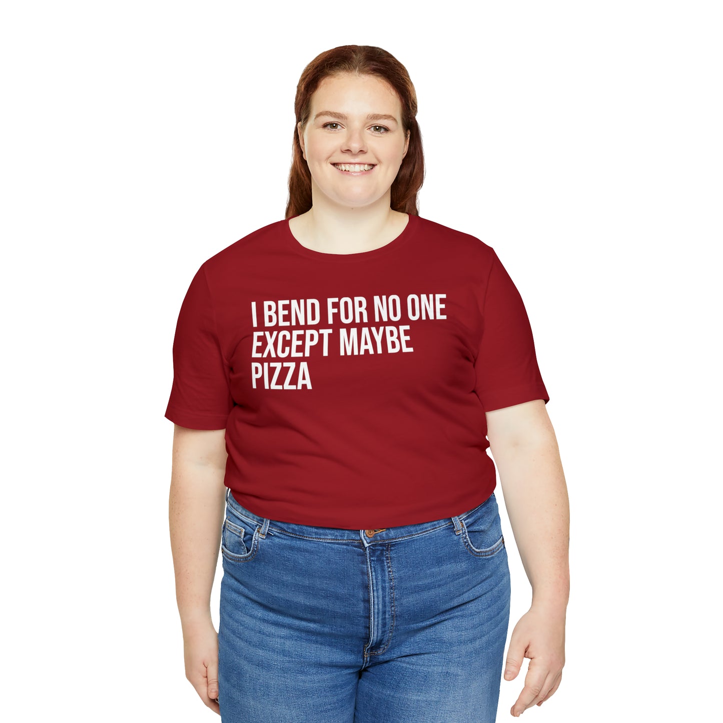 I Bend For No One Except Maybe Pizza Shirt - T-Shirt - Cool Father’s Day Shirt - Funny Dad Shirt - Father Figure Shirt - Entrepreneur - Parenting - Mom - Mothers