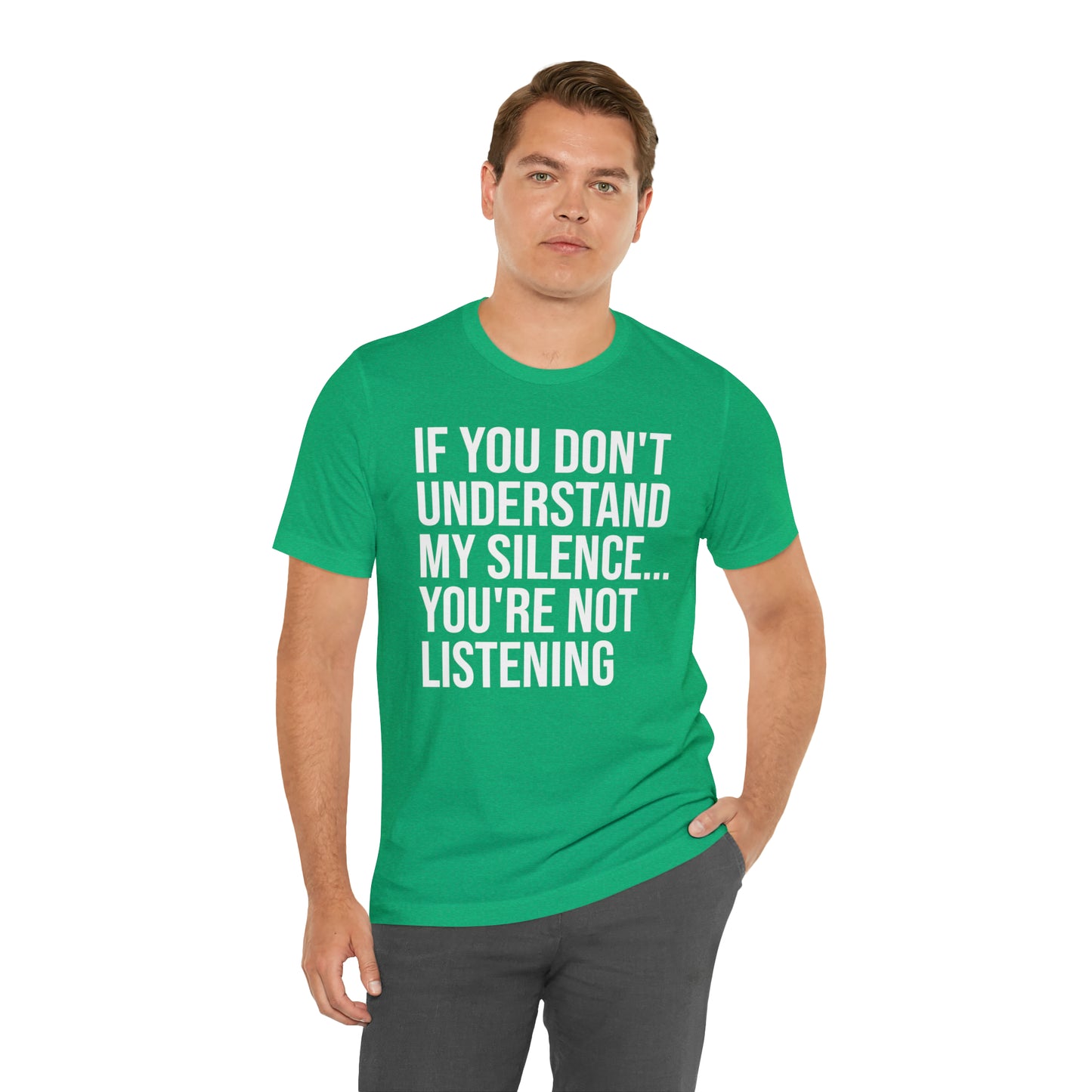 If You Don't Understand My Silence Shirt - T-Shirt - Cool Father’s Day Shirt - Funny Dad Shirt - Father Figure Shirt - Entrepreneur - Parenting - Mom - Mothers