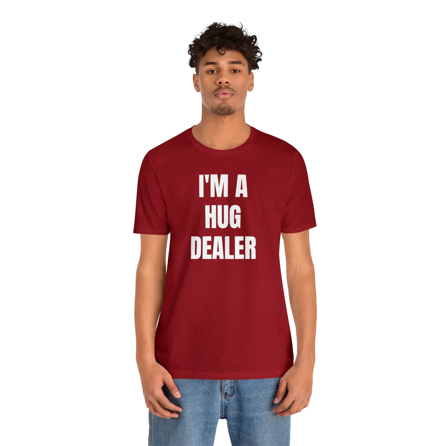 Im A Hug Dealer Shirt - T-Shirt - Cool Fathers Day Shirt - Funny Dad Shirt - Father Figure Shirt - Love Language - Parenting - Mom - Mothers