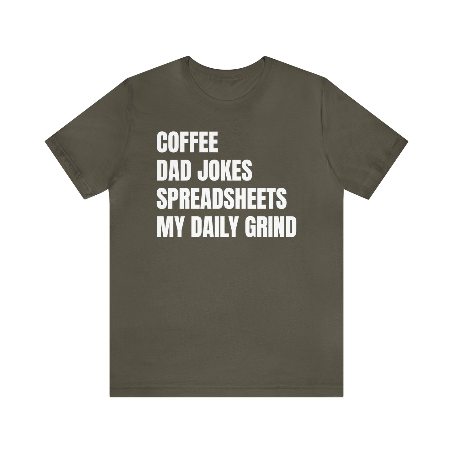 Coffee Dad Jokes Spreadsheets Dad Shirt - T-Shirt - Cool Father’s Day Shirt - Funny Dad Shirt - Father Figure Shirt