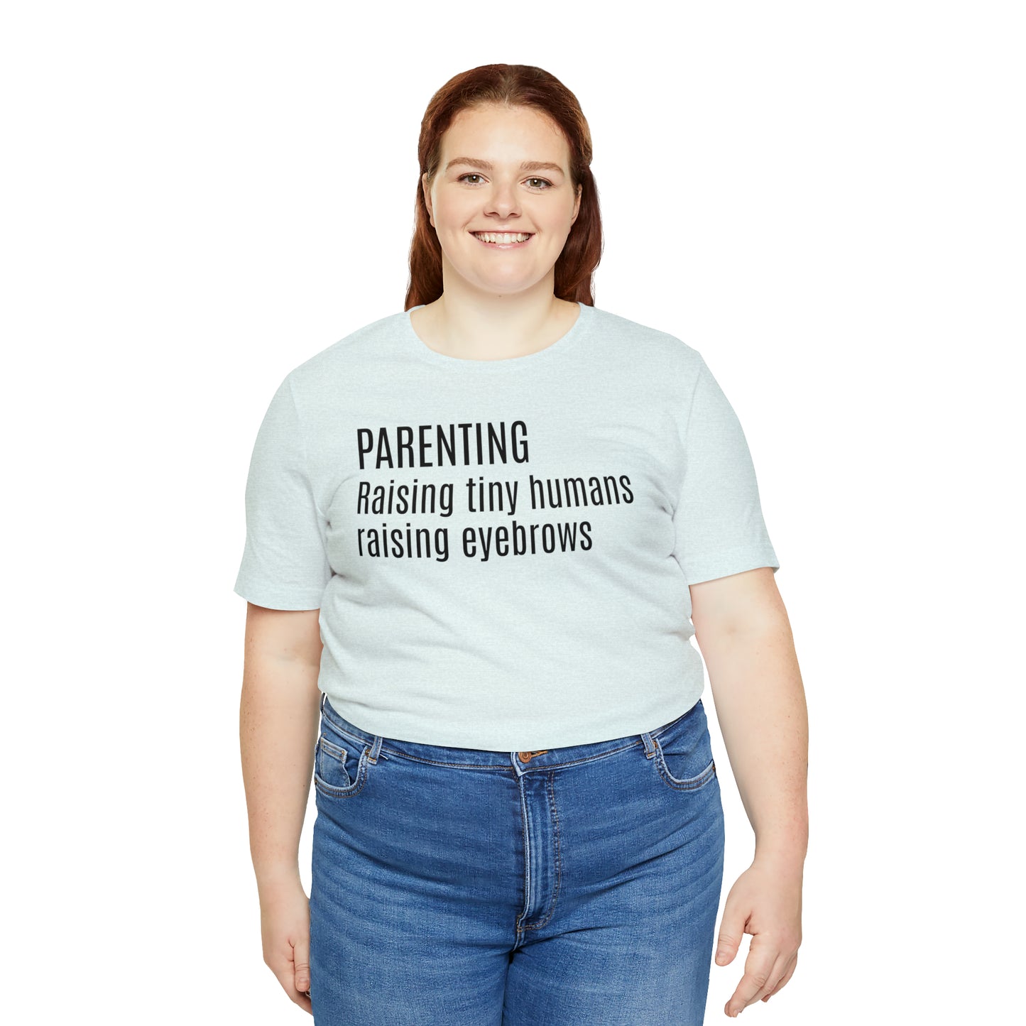 Raising Tiny Humans Raising Eyebrows Shirt - T-Shirt - Cool Father’s Day Shirt - Funny Dad Shirt - Father Figure Shirt - Entrepreneur - Moms - Mothers - Parenting