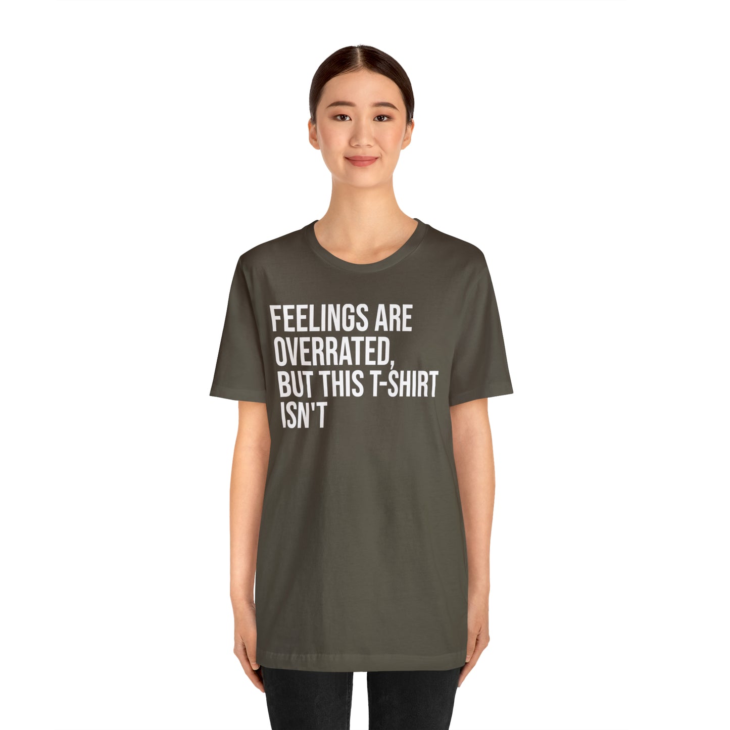 Feelings Are Overrated Shirt - T-Shirt - Cool Father’s Day Shirt - Funny Dad Shirt - Father Figure Shirt - Entrepreneur - Parenting