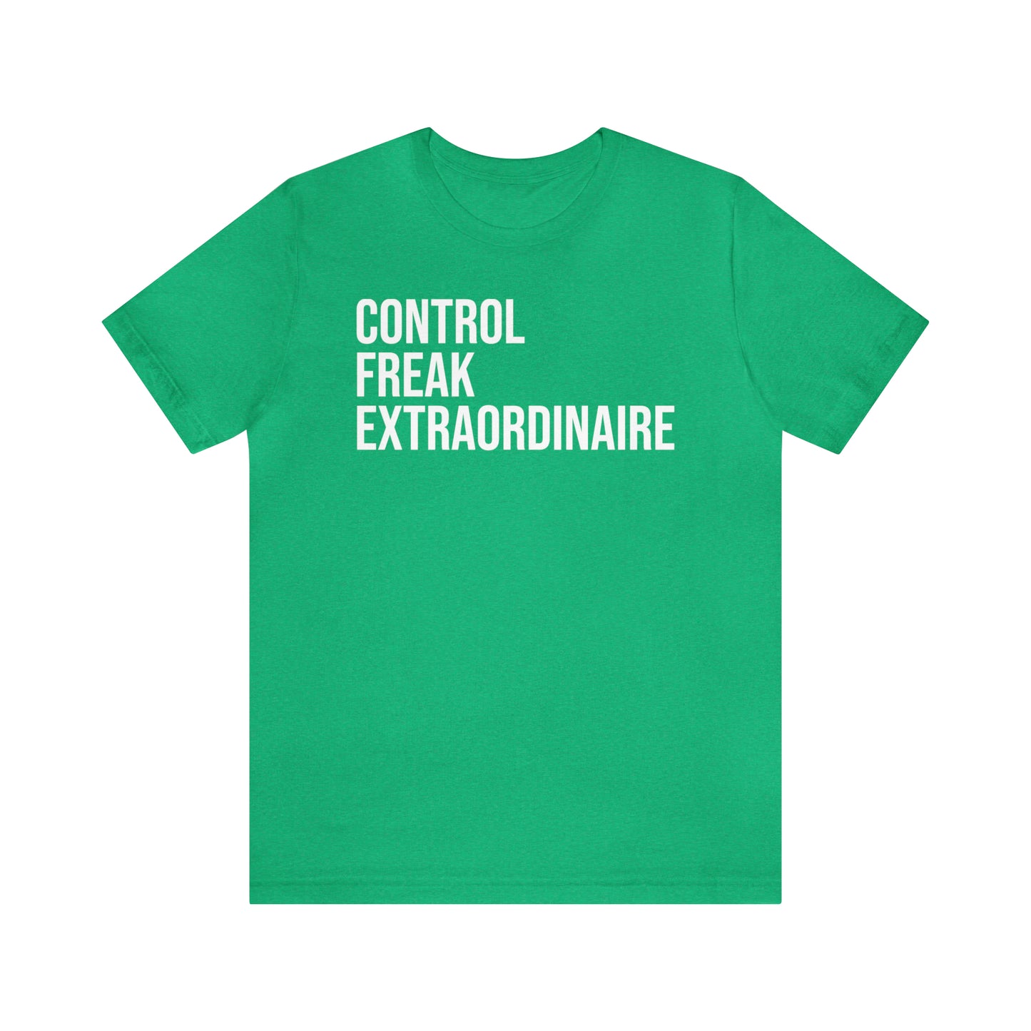 Control Freak Extraordinaire Shirt - T-Shirt - Cool Father’s Day Shirt - Funny Dad Shirt - Father Figure Shirt - Entrepreneur - Parenting - Mom - Mothers