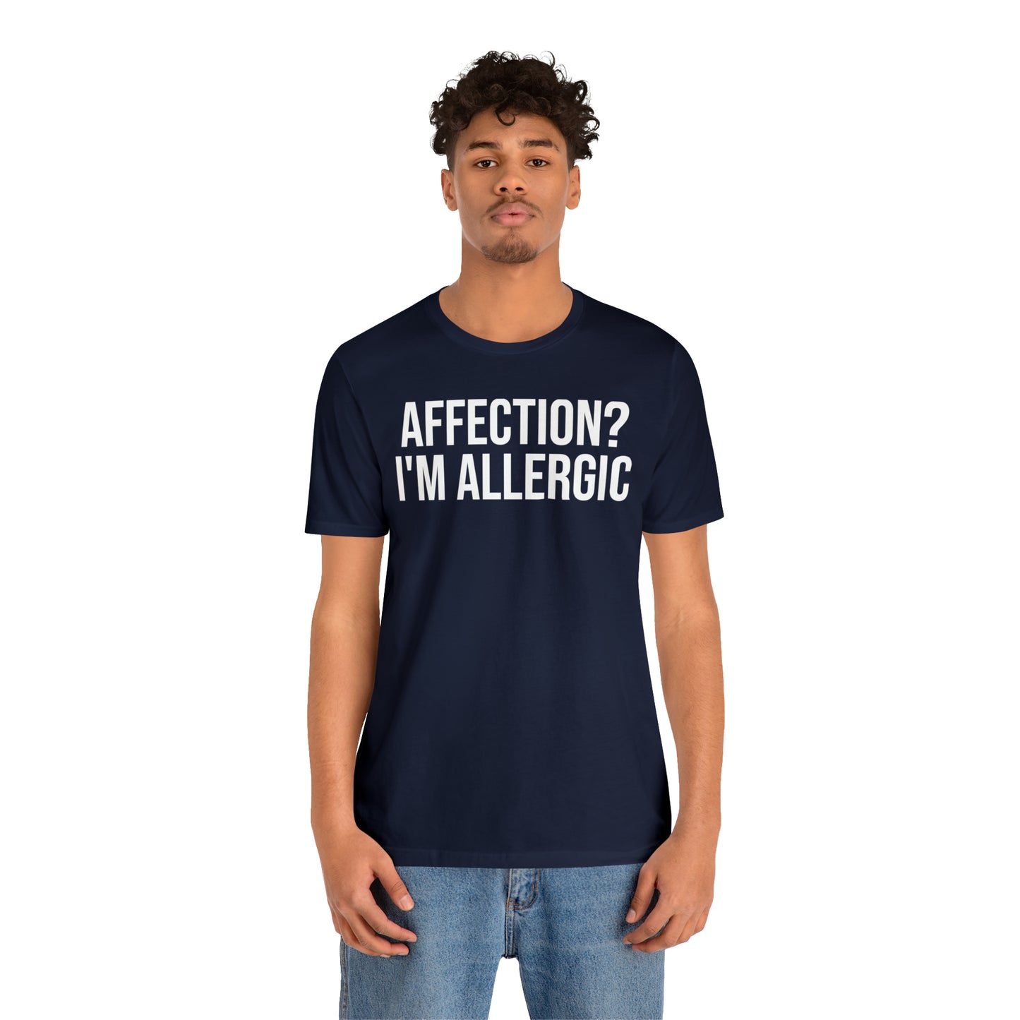 Affection? I'm Allergic Shirt - T-Shirt - Cool Father’s Day Shirt - Funny Dad Shirt - Father Figure Shirt - Entrepreneur - Parenting - Mom - Mothers