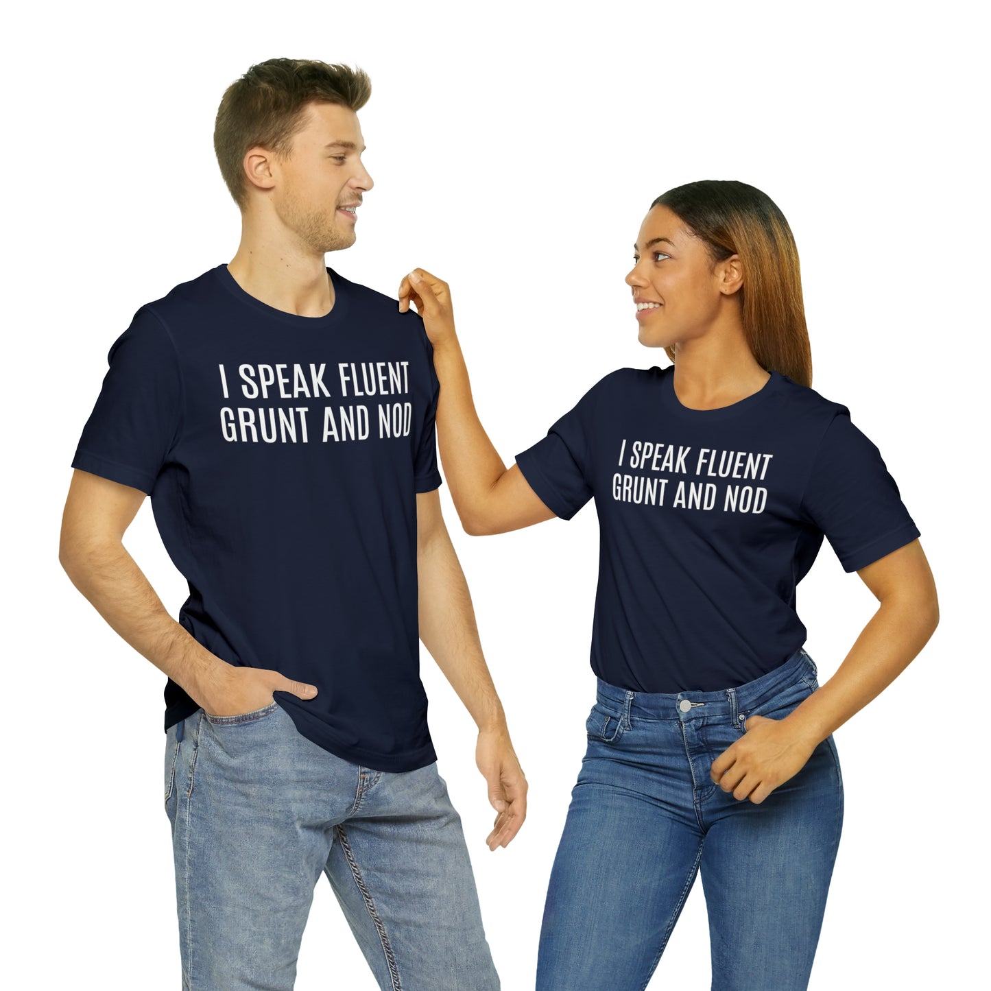 I Speak Fluent Grunt & Nod Shirt - T-Shirt - Cool Father’s Day Shirt - Funny Dad Shirt - Father Figure Shirt - Entrepreneur - Parenting - Men