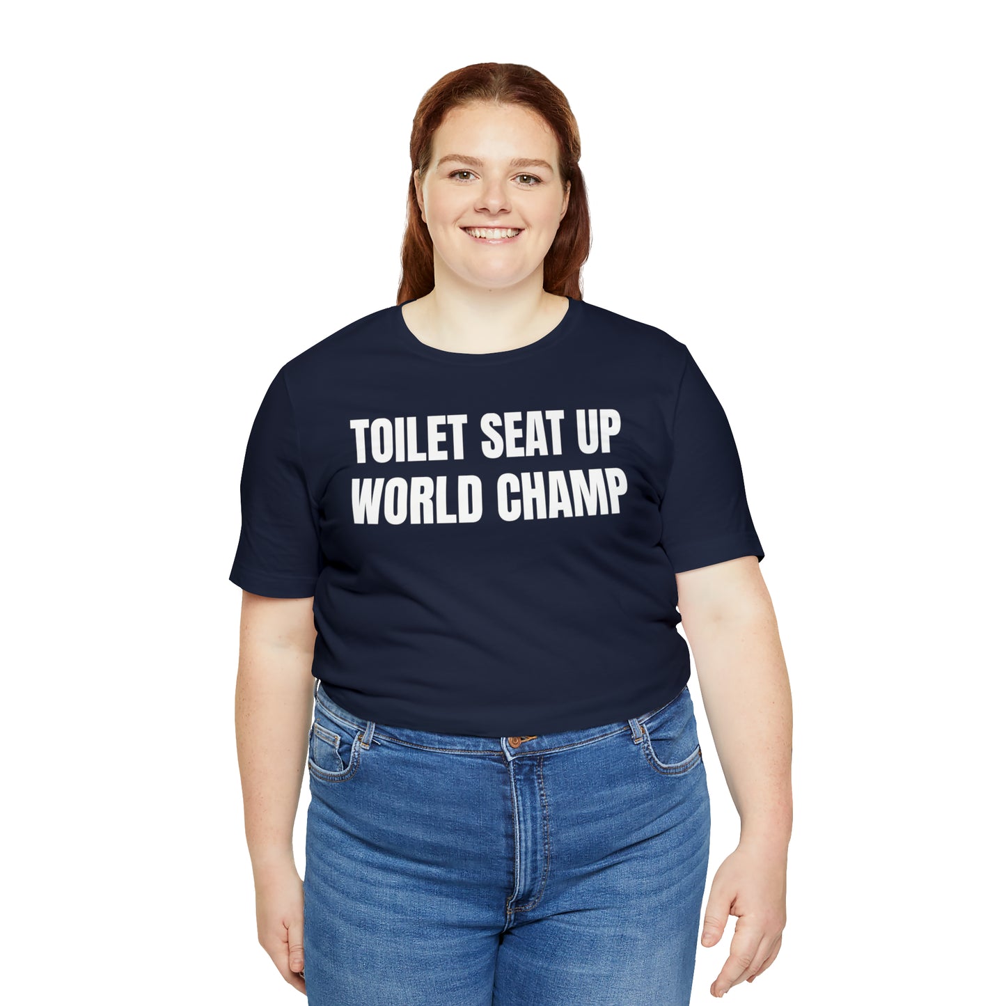 Toilet Seat Up World Champ Shirt - T-Shirt - Cool Father’s Day Shirt - Funny Dad Shirt - Father Figure Shirt - Entrepreneur - Parenting - Men