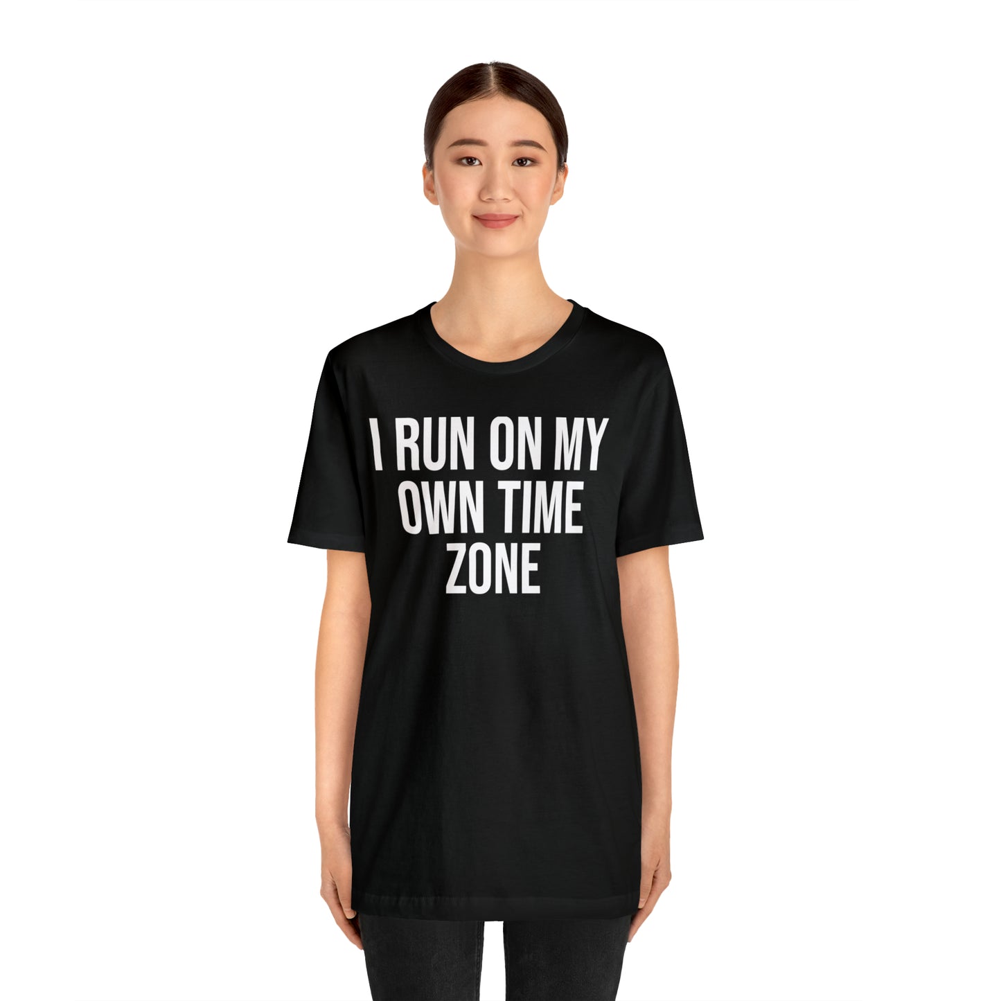 I Run On My Own Time Zone Shirt - T-Shirt - Cool Father’s Day Shirt - Funny Dad Shirt - Father Figure Shirt - Entrepreneur - Parenting