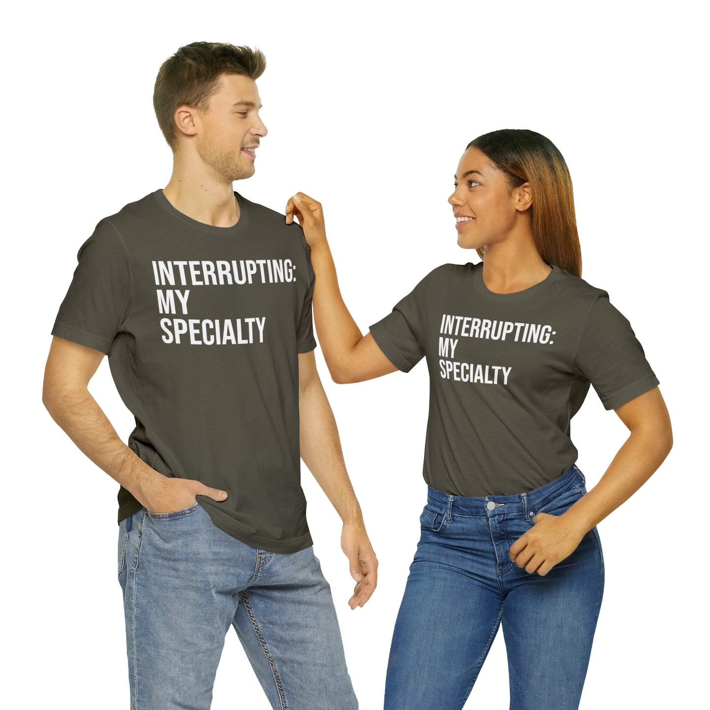 Interrupting: My Specialty Shirt - T-Shirt - Cool Father’s Day Shirt - Funny Dad Shirt - Father Figure Shirt - Entrepreneur - Parenting - Mom - Mothers