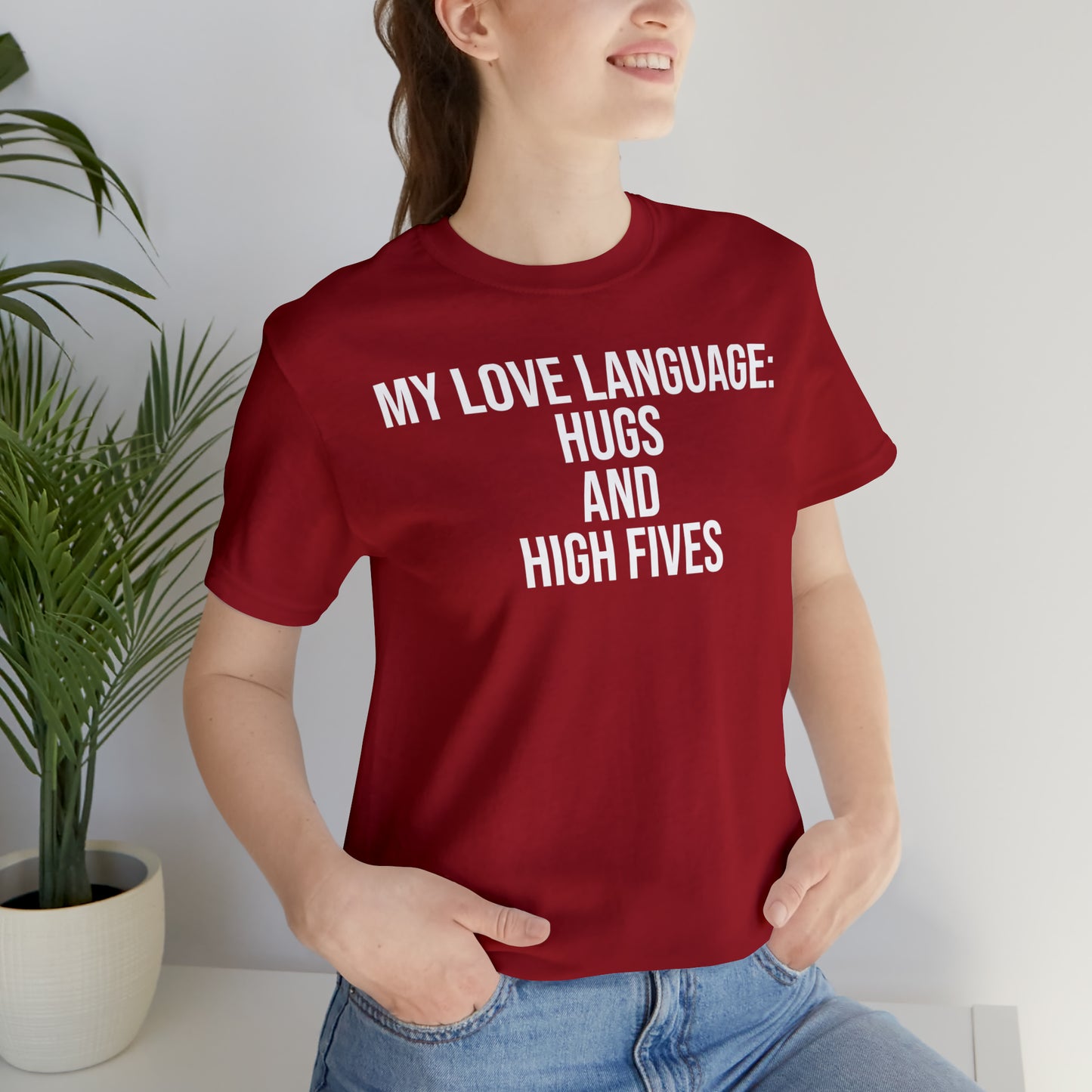 My Love Language: Hugs & High Fives Shirt - T-Shirt - Cool Father’s Day Shirt - Funny Dad Shirt - Love Language - Parenting - Mom - Mothers