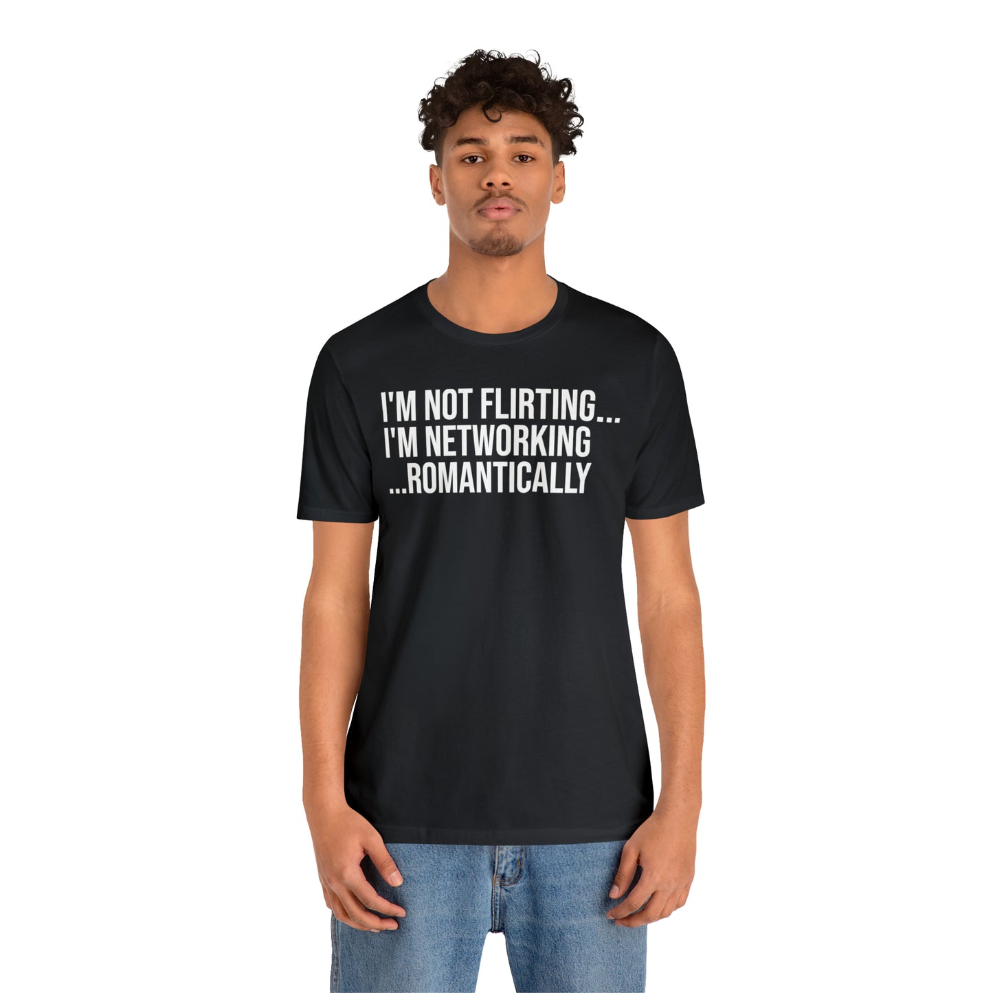 I'm Not Flirting I'm Networking Shirt - T-Shirt - Cool Father’s Day Shirt - Funny Dad Shirt - Father Figure Shirt - Entrepreneur - Parenting