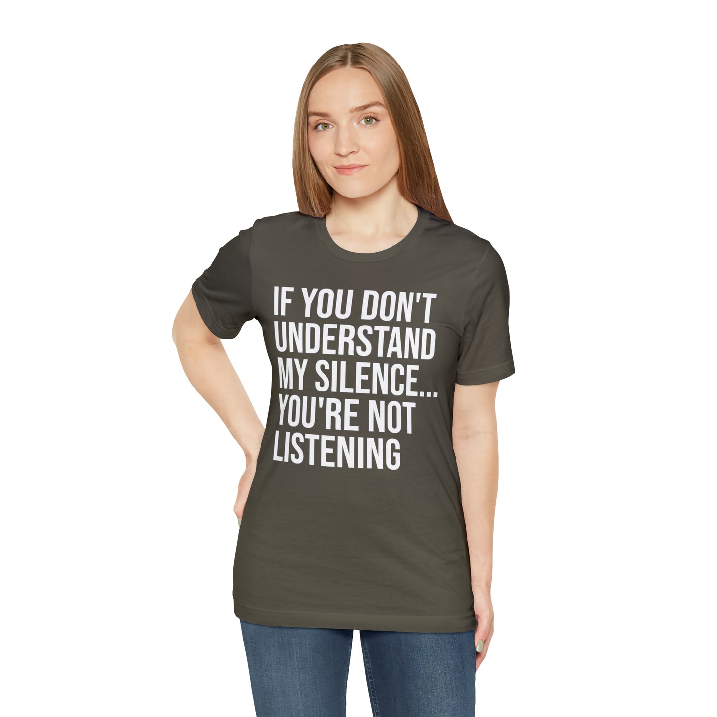 If You Don't Understand My Silence Shirt - T-Shirt - Cool Father’s Day Shirt - Funny Dad Shirt - Father Figure Shirt - Entrepreneur - Parenting - Mom - Mothers