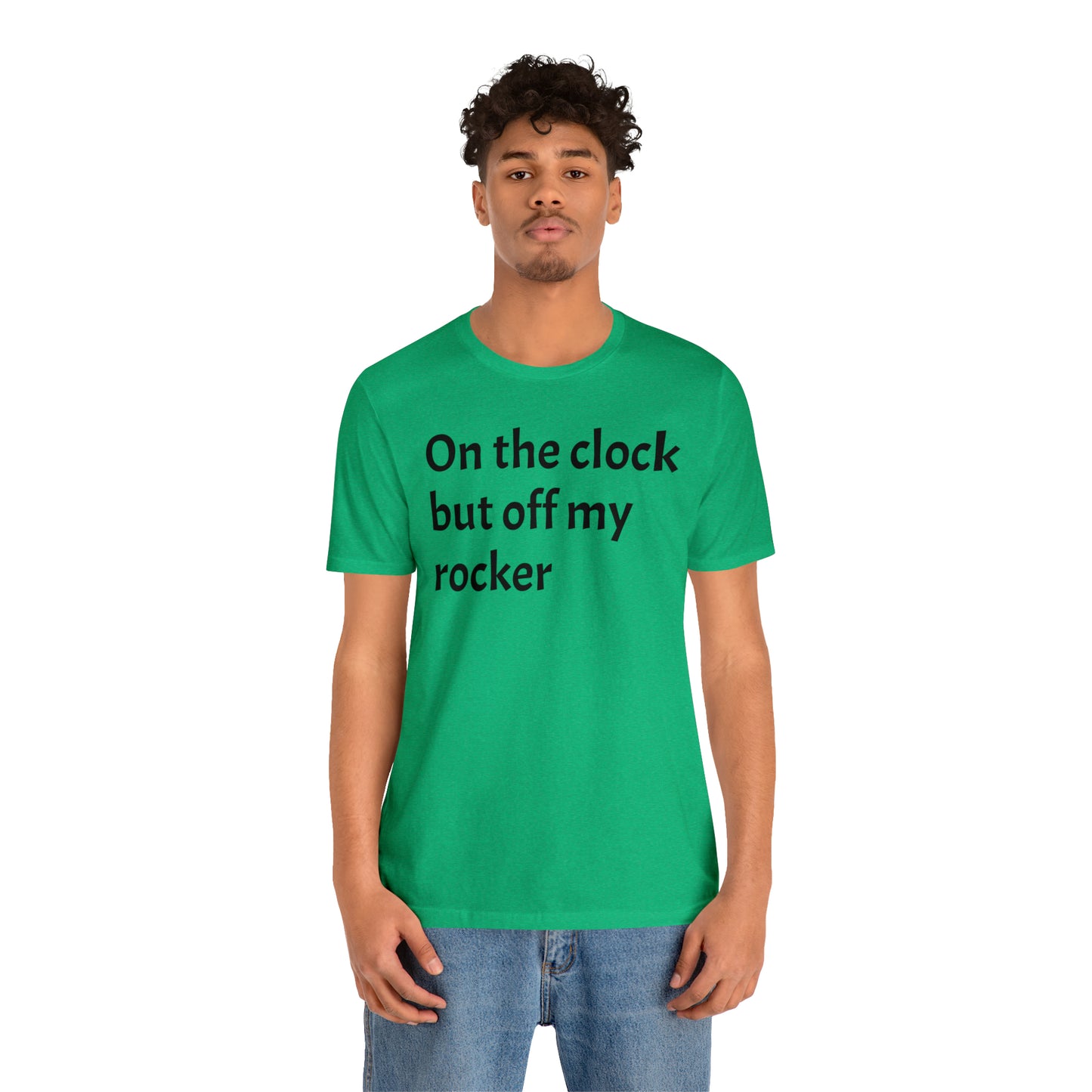 On the Clock Off My Rocker Funny Shirt - T-Shirt - Cool Father’s Day Shirt - Funny Dad Shirt - Mother's Shirt - Mom Shirt