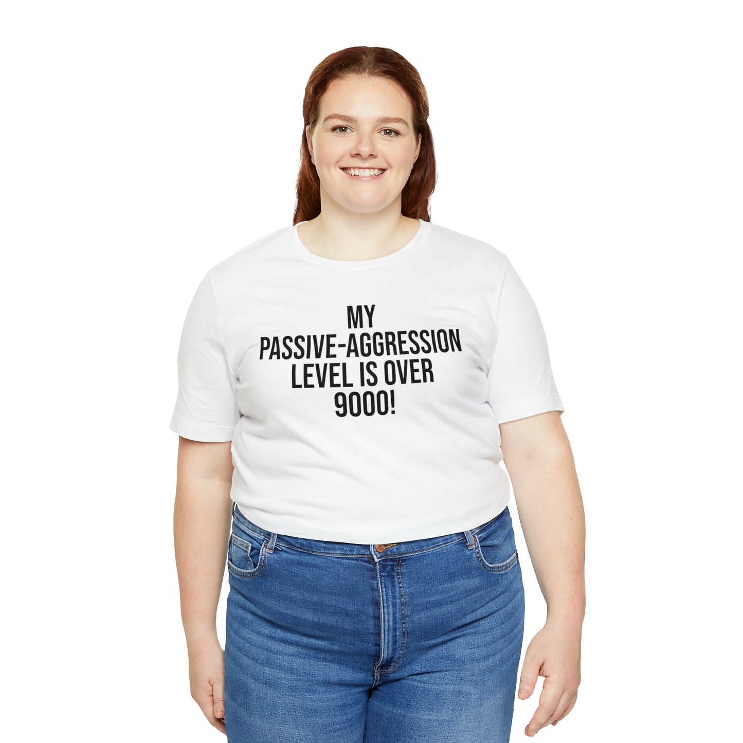 Passive Aggressive Level Over 9000 Shirt - T-Shirt - Cool Father’s Day Shirt - Funny Dad Shirt - Father Figure Shirt - Entrepreneur - Parenting Moms - Mother