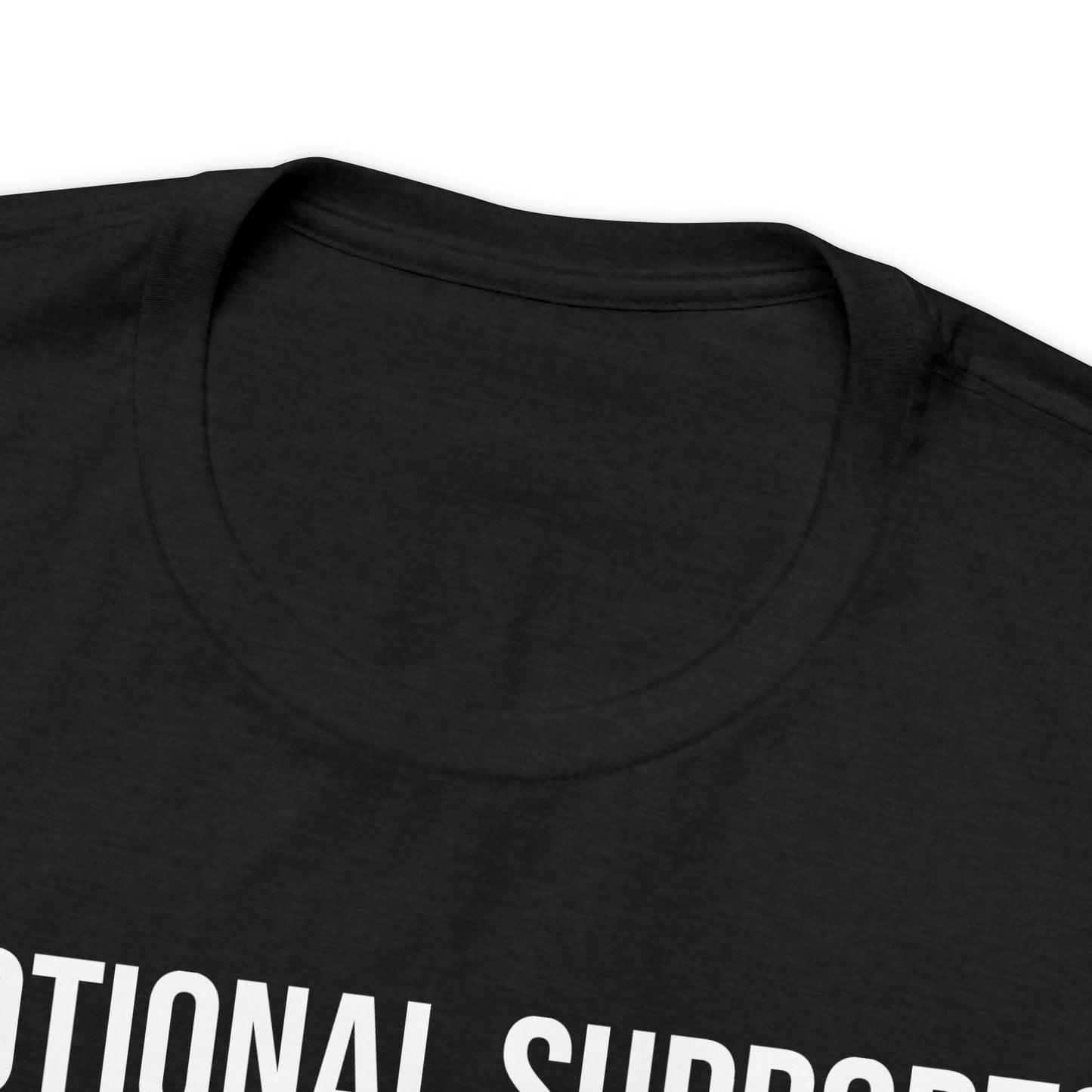 Emotional Support? That's What Google is For Shirt - T-Shirt - Cool Father’s Day Shirt - Funny Dad Shirt - Father Figure Shirt - Entrepreneur - Parenting - Mom - Mothers