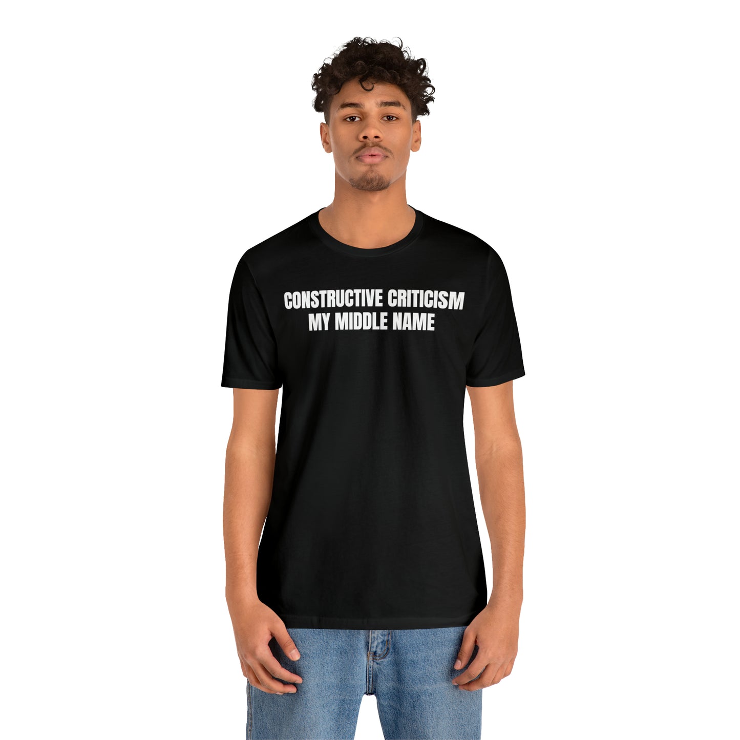 Constructive Criticism My Middle Name Shirt - T-Shirt - Cool Father’s Day Shirt - Funny Dad Shirt - Father Figure Shirt - Entrepreneur - Parenting