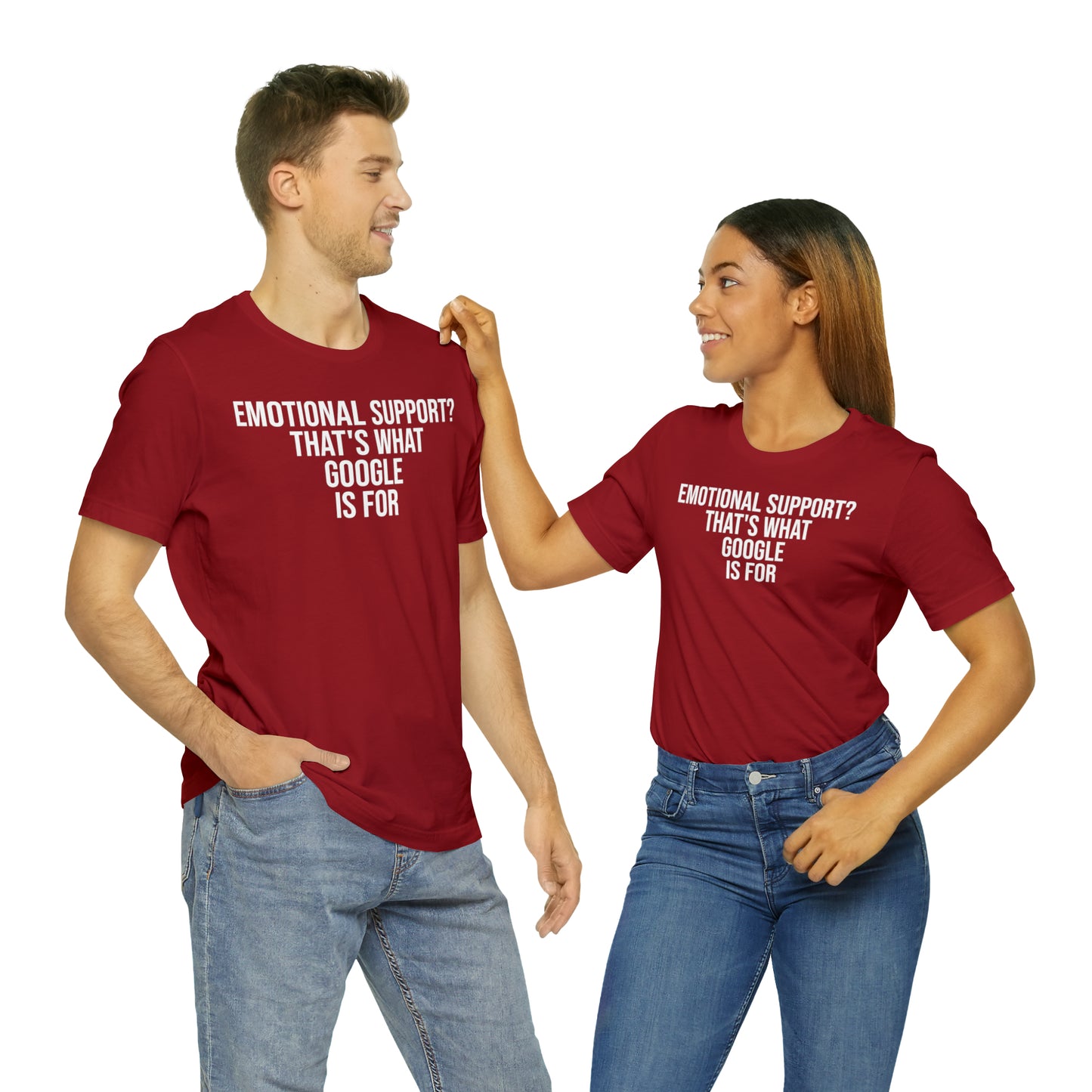 Emotional Support? That's What Google is For Shirt - T-Shirt - Cool Father’s Day Shirt - Funny Dad Shirt - Father Figure Shirt - Entrepreneur - Parenting - Mom - Mothers