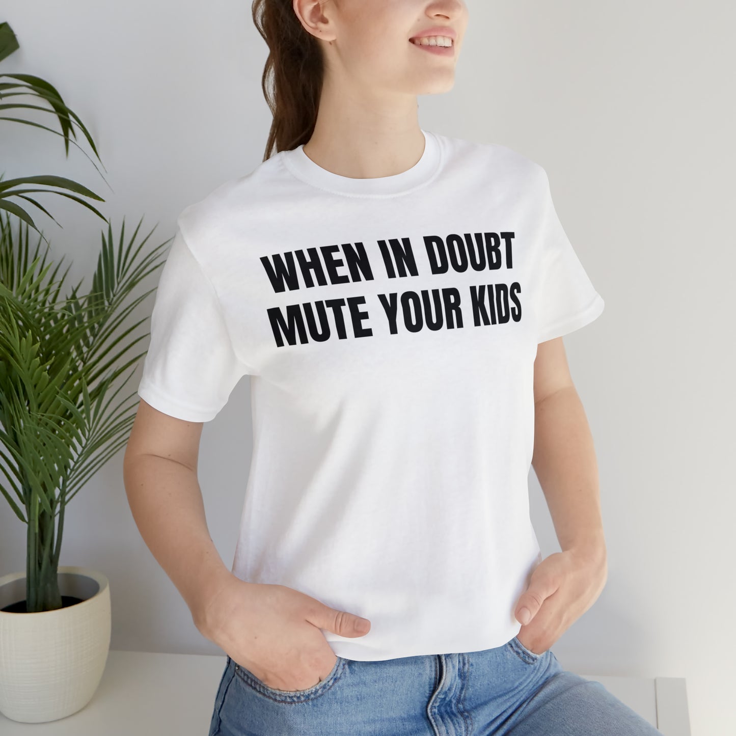 When in Doubt Mute Your Kids Dad Shirt - T-Shirt - Cool Father’s Day Shirt - Funny Dad Shirt - Father Figure Shirt - Mom - Mothers - Entrepreneur