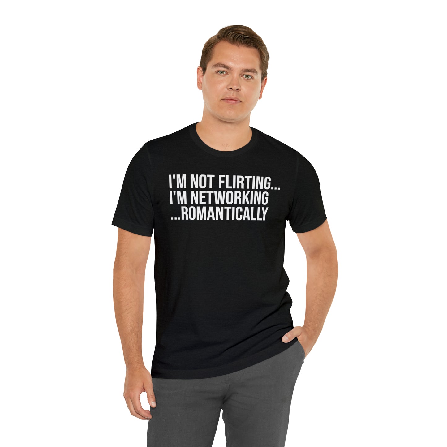 I'm Not Flirting I'm Networking Shirt - T-Shirt - Cool Father’s Day Shirt - Funny Dad Shirt - Father Figure Shirt - Entrepreneur - Parenting