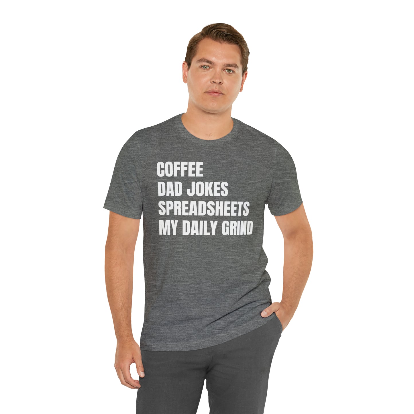 Coffee Dad Jokes Spreadsheets Dad Shirt - T-Shirt - Cool Father’s Day Shirt - Funny Dad Shirt - Father Figure Shirt