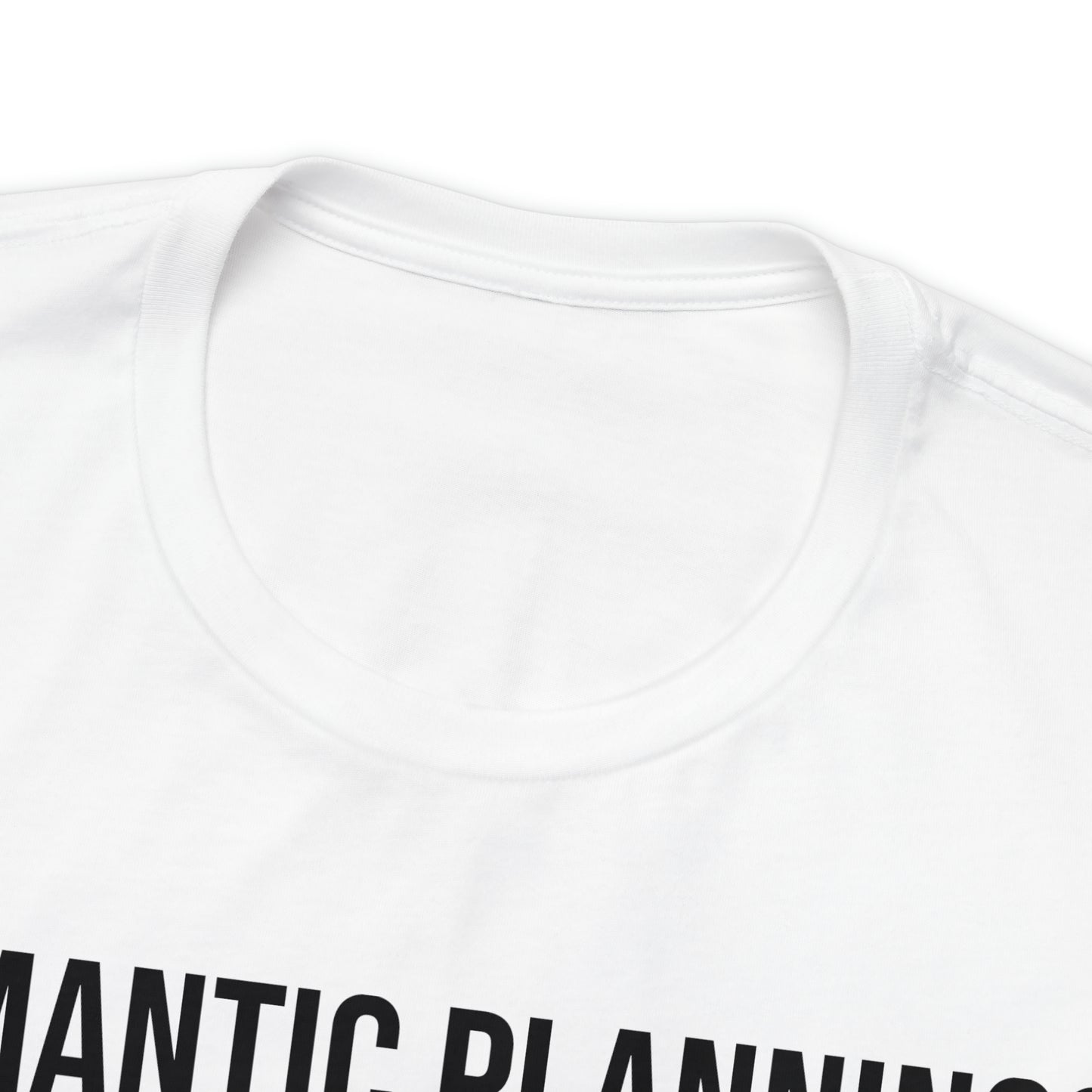 Romantic Planning? That's Your Job Shirt - T-Shirt - Cool Father’s Day Shirt - Funny Dad Shirt - Father Figure Shirt - Entrepreneur - Parenting