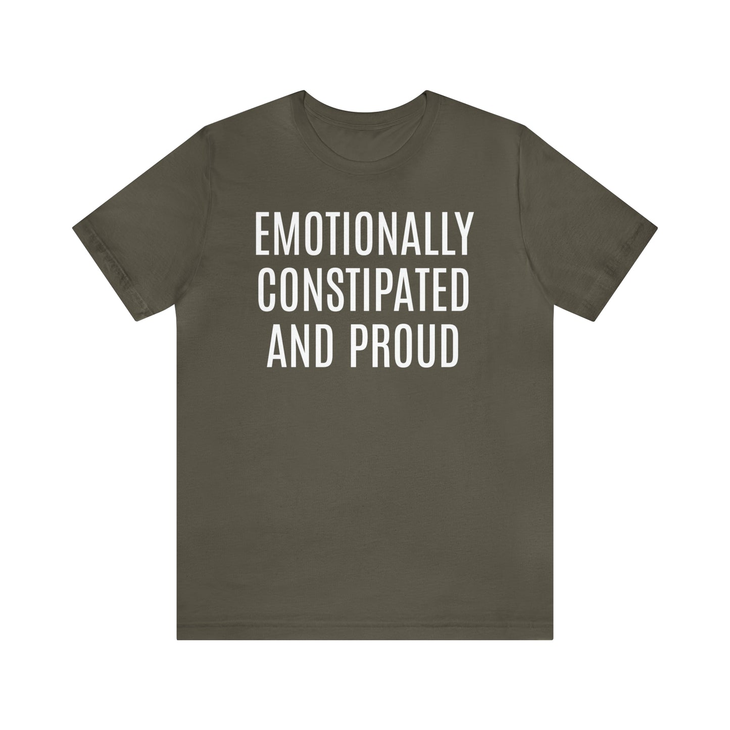 Emotionally Constipated & Proud Shirt - T-Shirt - Cool Father’s Day Shirt - Funny Dad Shirt - Father Figure Shirt - Entrepreneur - Parenting