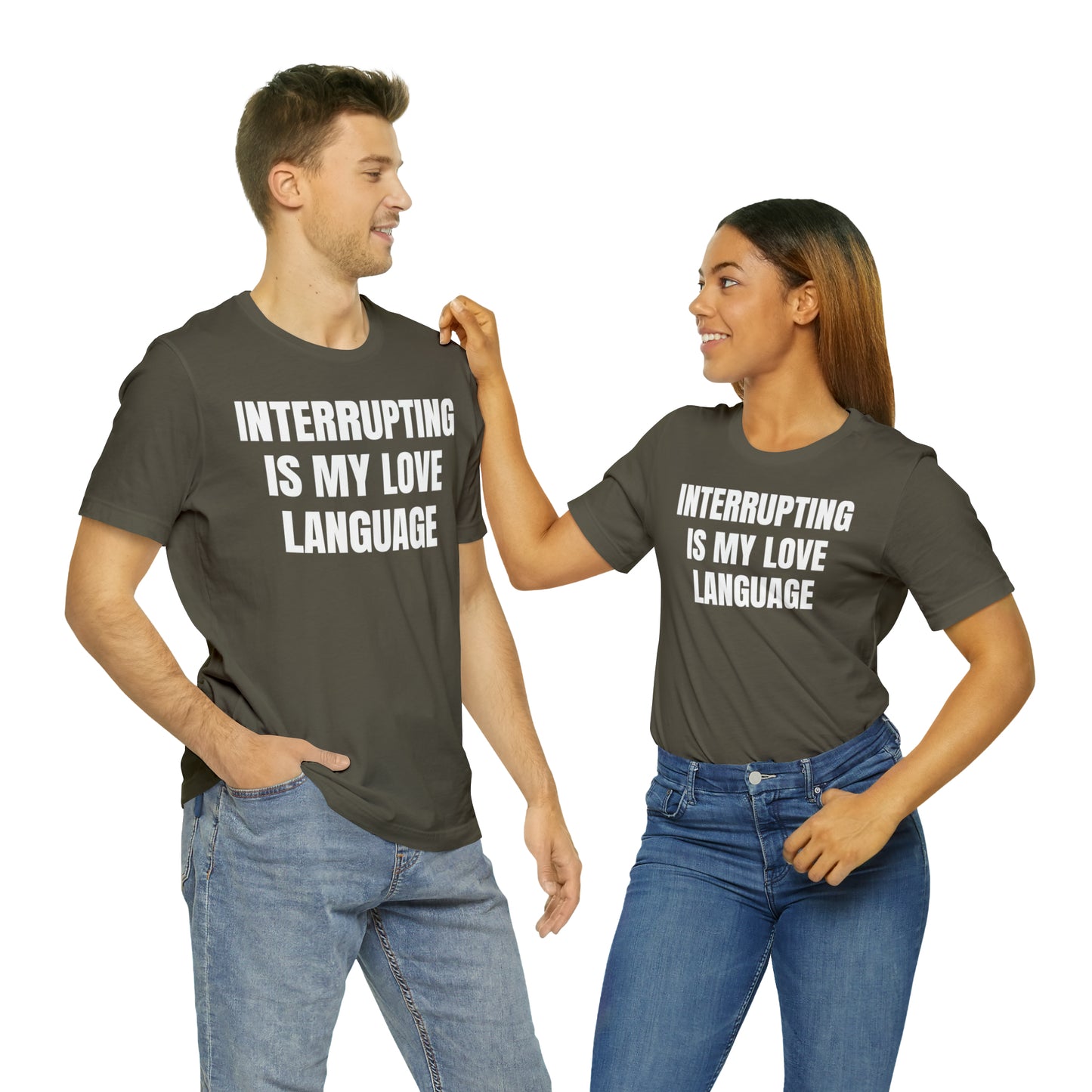 Interrupting Is My Love Language Shirt - T-Shirt - Cool Father’s Day Shirt - Funny Dad Shirt - Father Figure Shirt - Entrepreneur - Parenting - Mom - Mothers