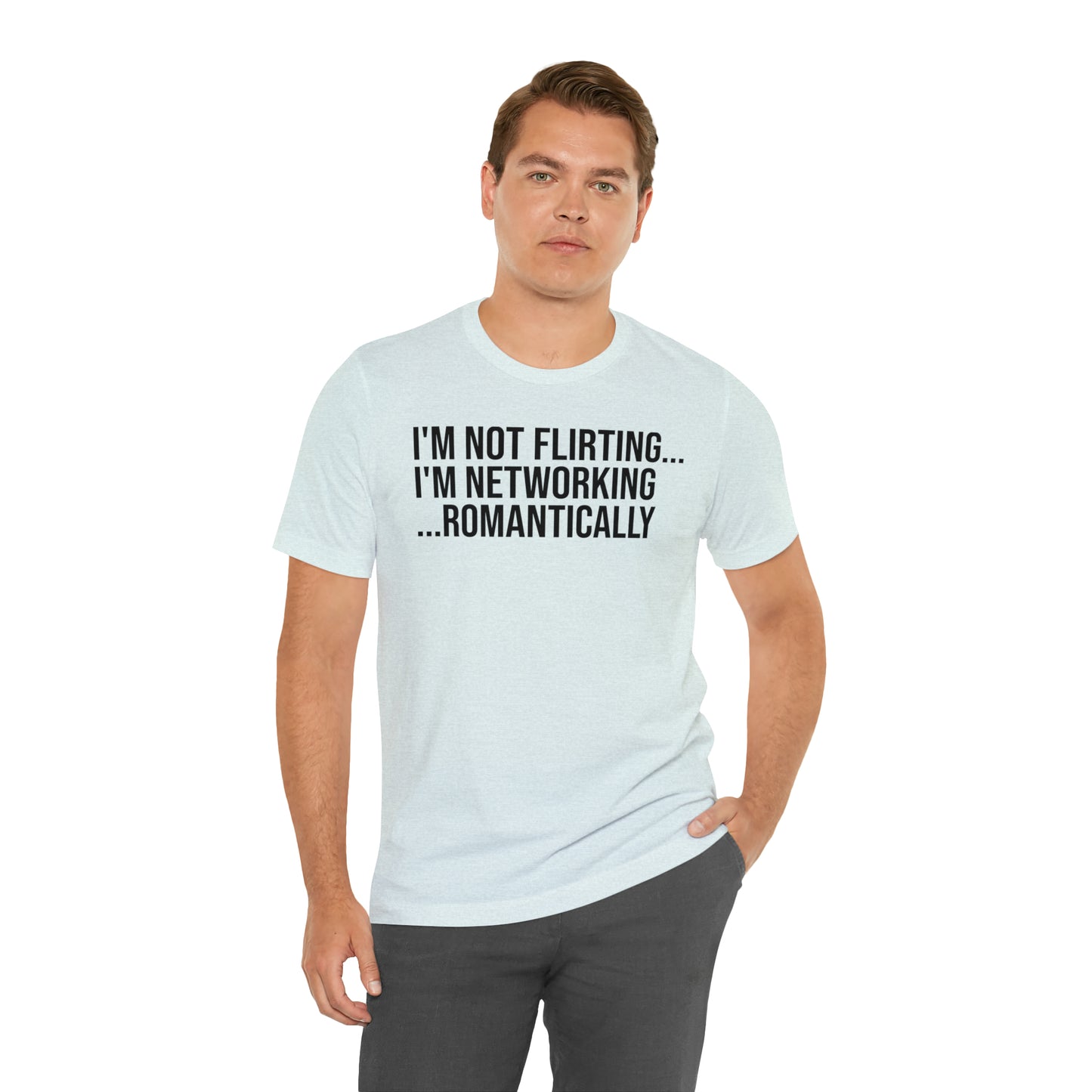 I'm Not Flirting I'm Networking Shirt - T-Shirt - Cool Father’s Day Shirt - Funny Dad Shirt - Father Figure Shirt - Entrepreneur - Parenting