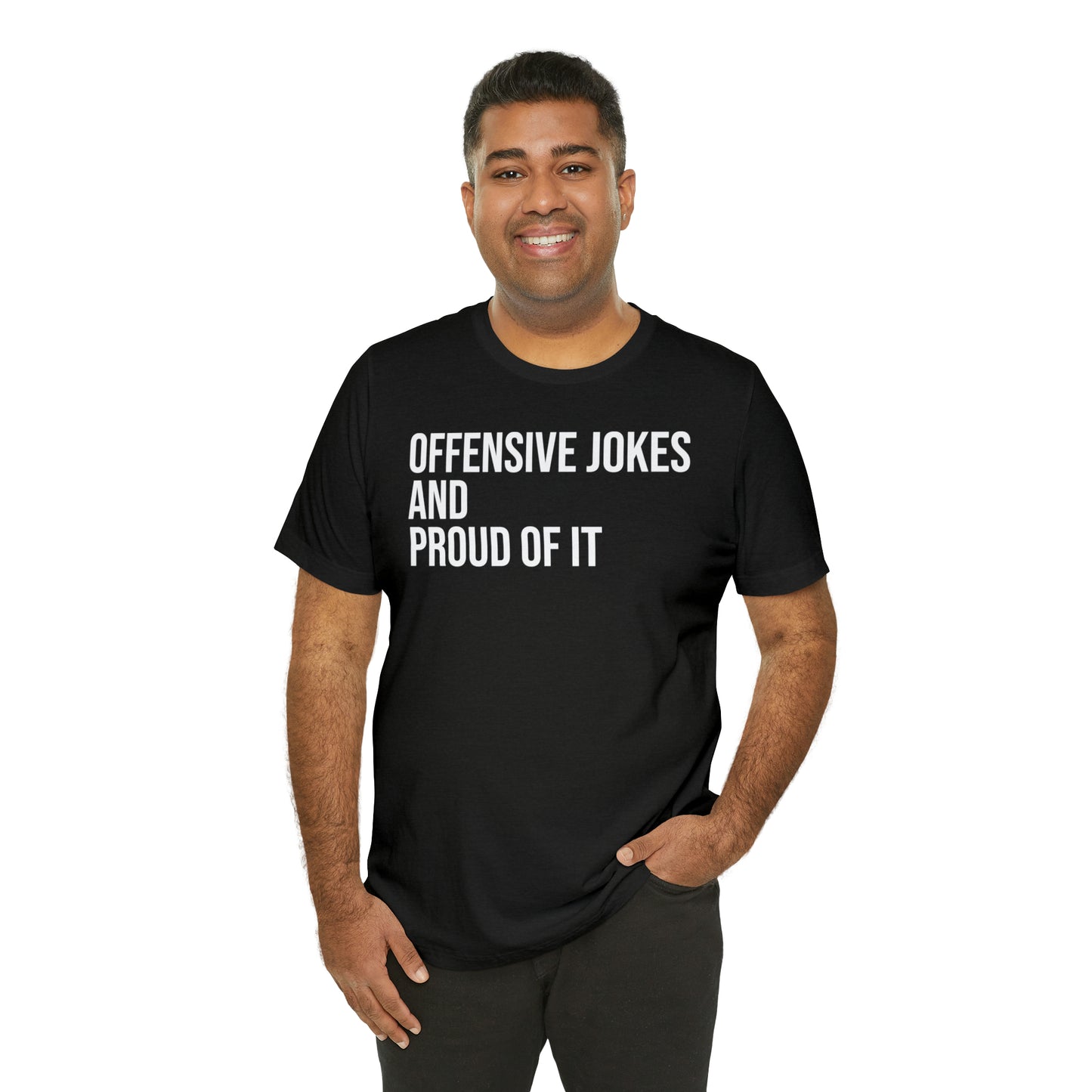 Offensive Jokes and Proud Shirt - T-Shirt - Cool Father’s Day Shirt - Funny Dad Shirt - Father Figure Shirt - Entrepreneur - Parenting