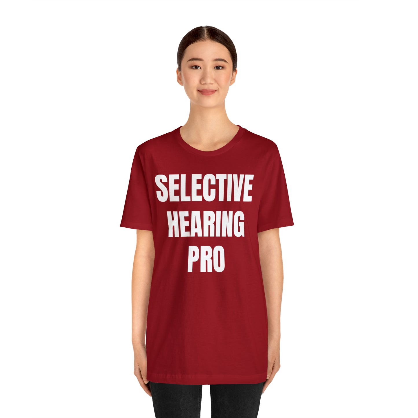 Selective Hearing Pro Shirt - T-Shirt - Cool Father’s Day Shirt - Funny Dad Shirt - Father Figure Shirt - Entrepreneur - Parenting