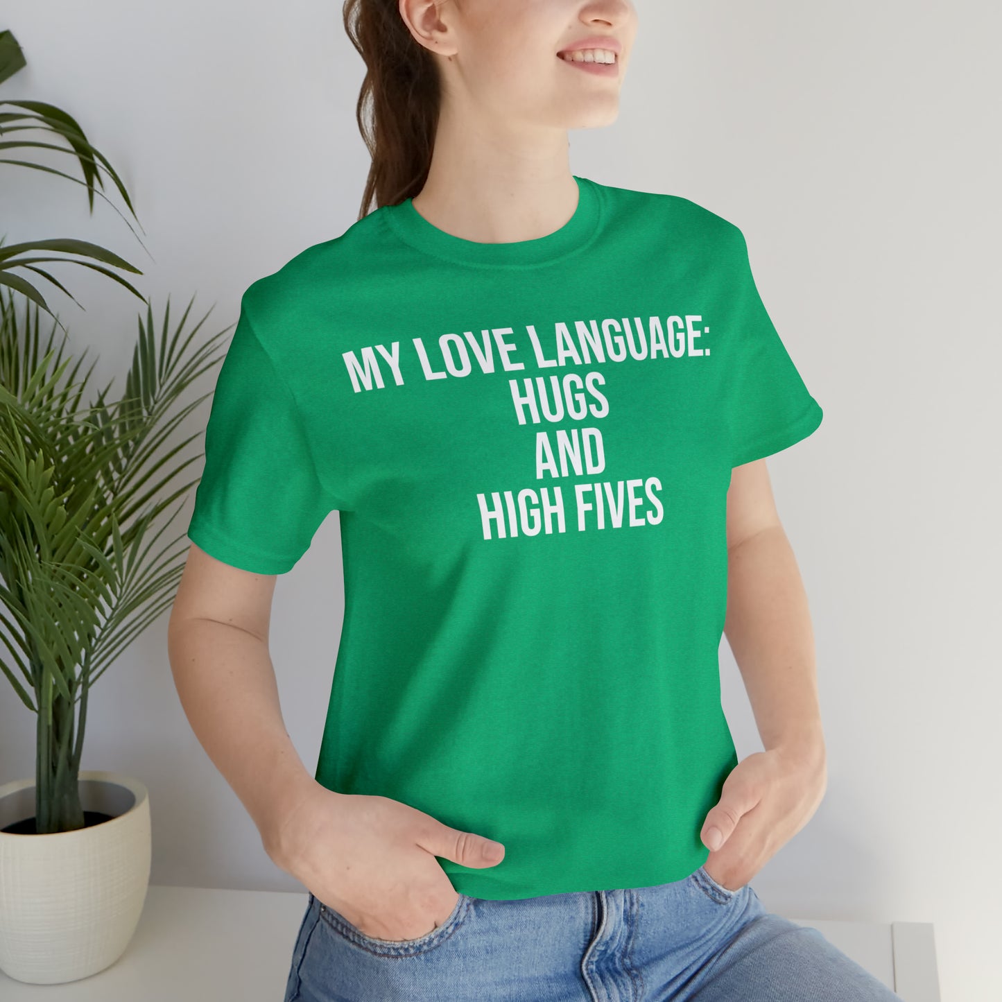 My Love Language: Hugs & High Fives Shirt - T-Shirt - Cool Father’s Day Shirt - Funny Dad Shirt - Love Language - Parenting - Mom - Mothers