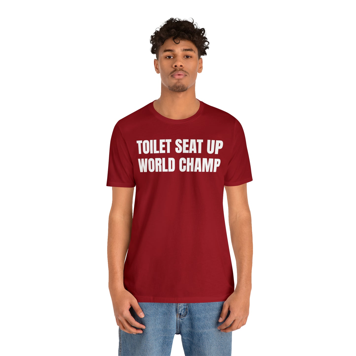 Toilet Seat Up World Champ Shirt - T-Shirt - Cool Father’s Day Shirt - Funny Dad Shirt - Father Figure Shirt - Entrepreneur - Parenting - Men